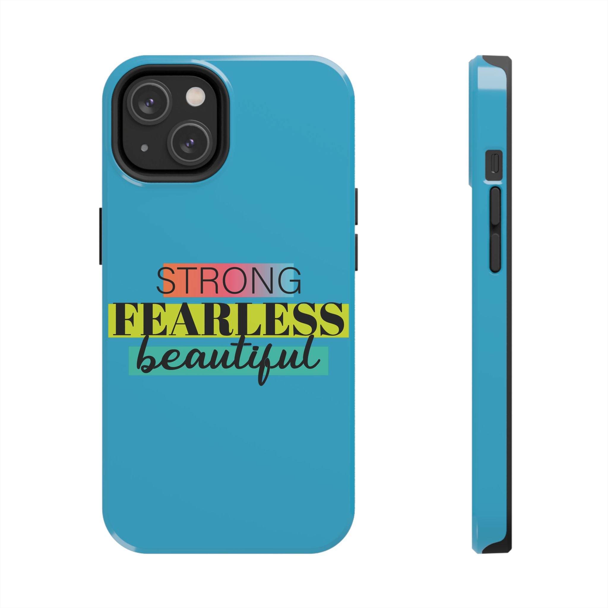 Strong Fearless Tough Phone Case