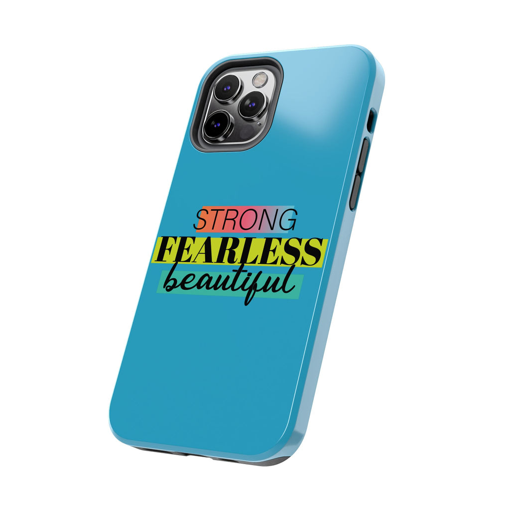Strong Fearless Tough Phone Case