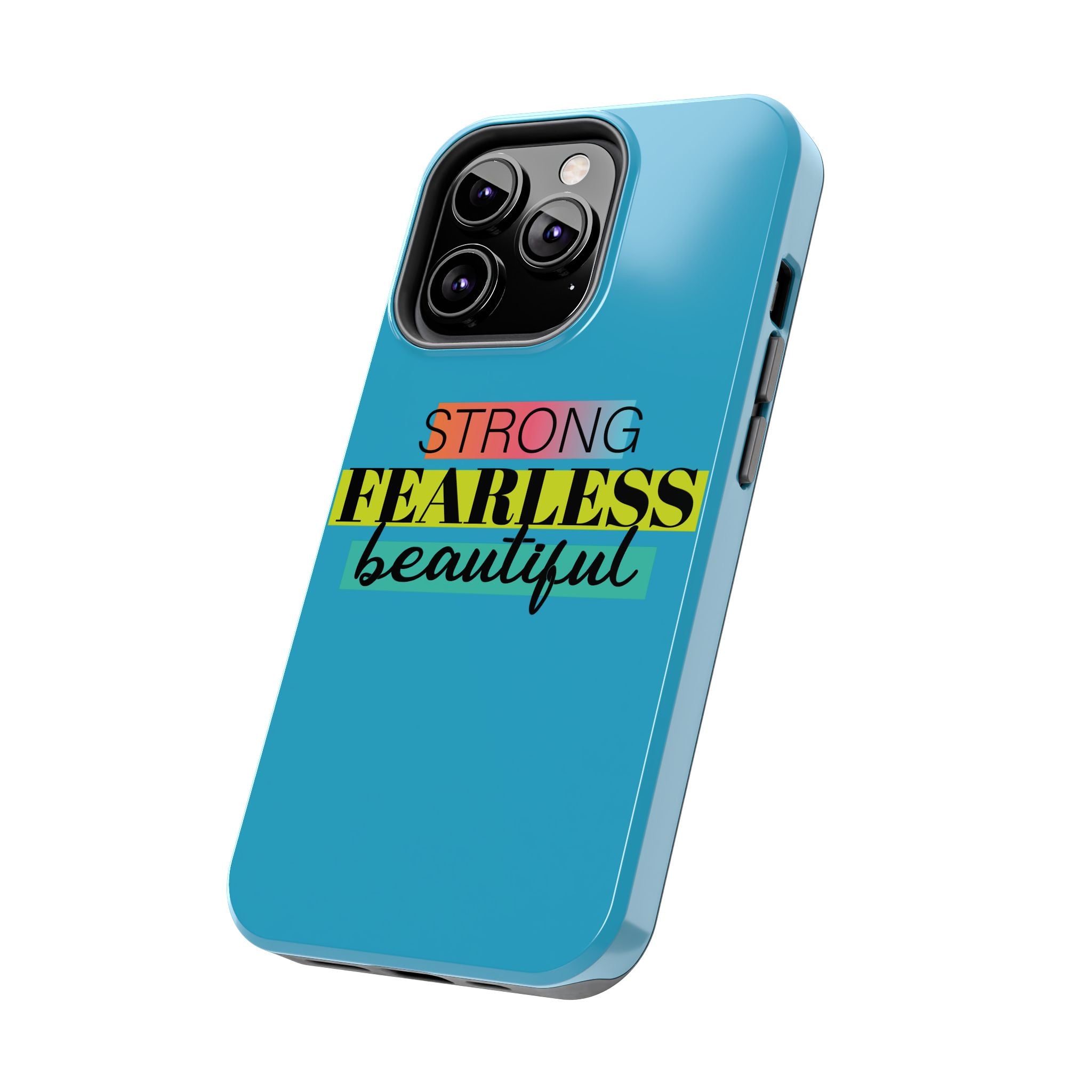 Strong Fearless Tough Phone Case