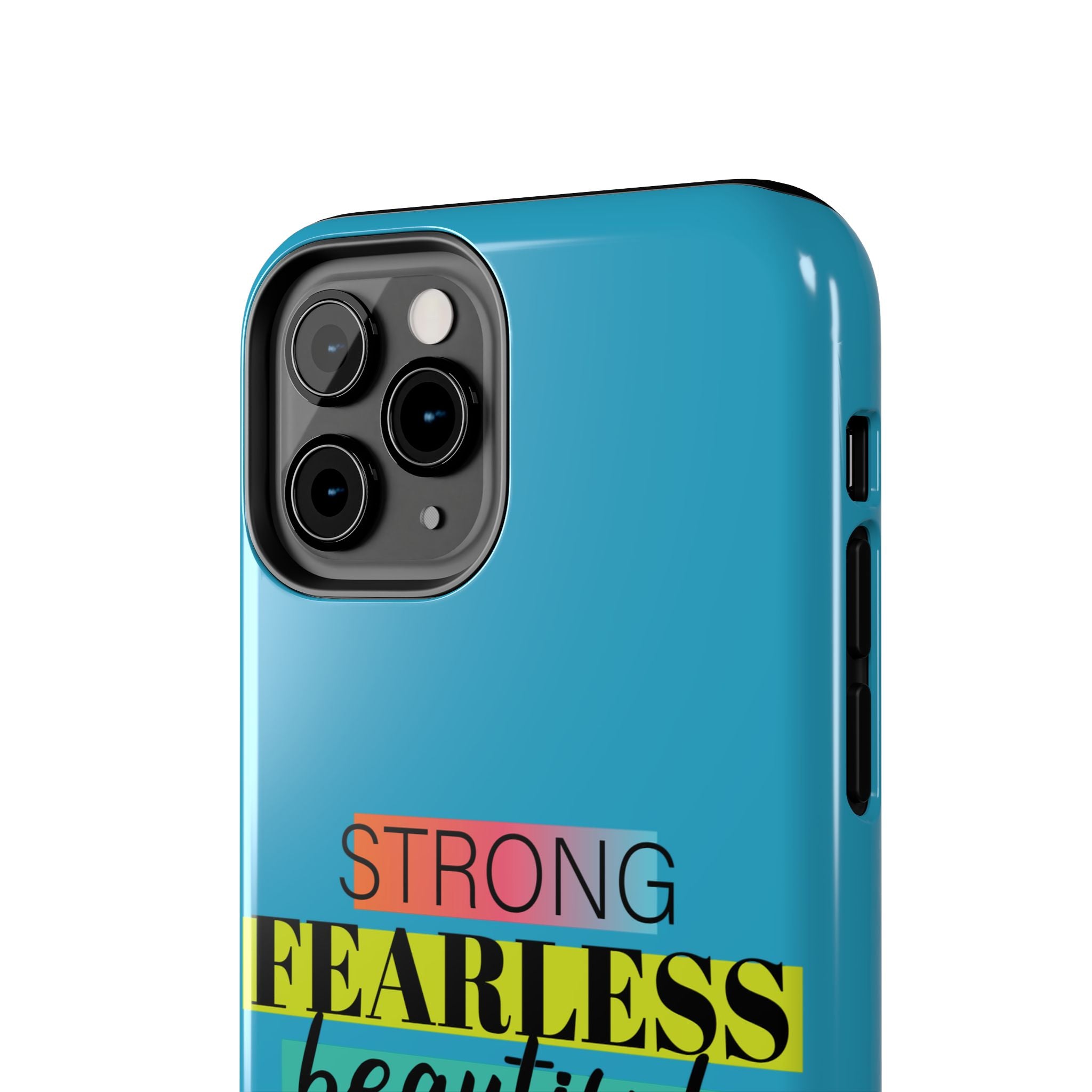 Strong Fearless Tough Phone Case