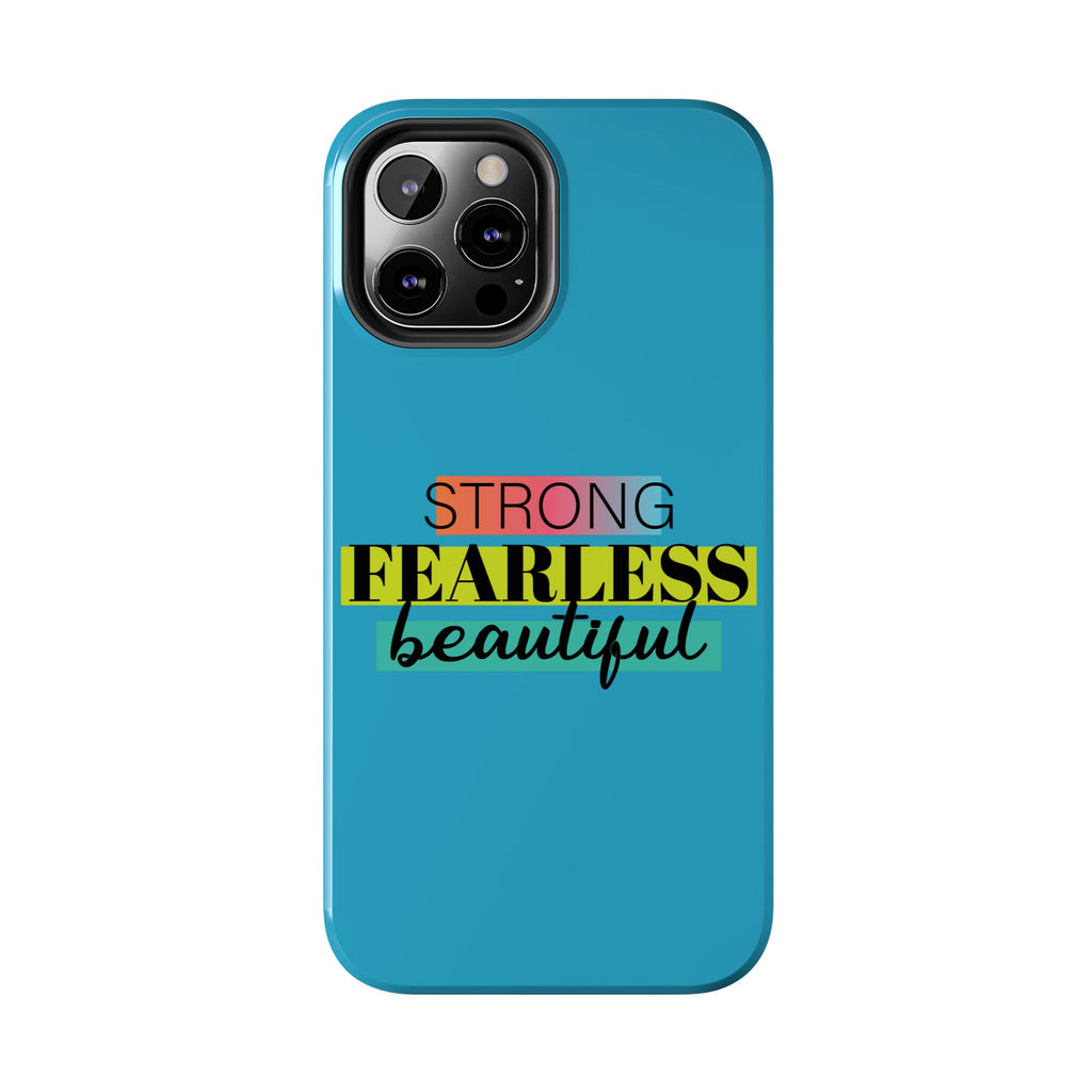 Strong Fearless Tough Phone Case