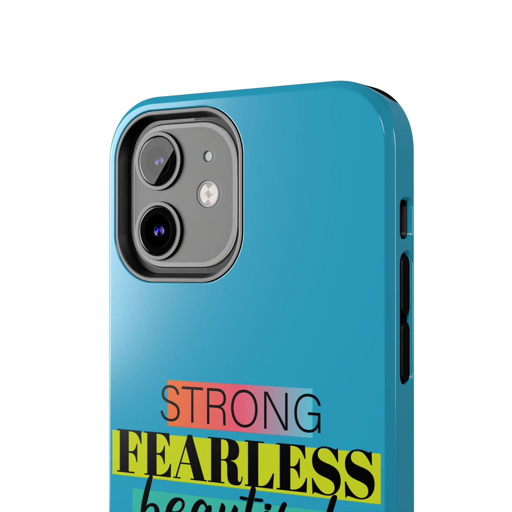 Strong Fearless Tough Phone Case