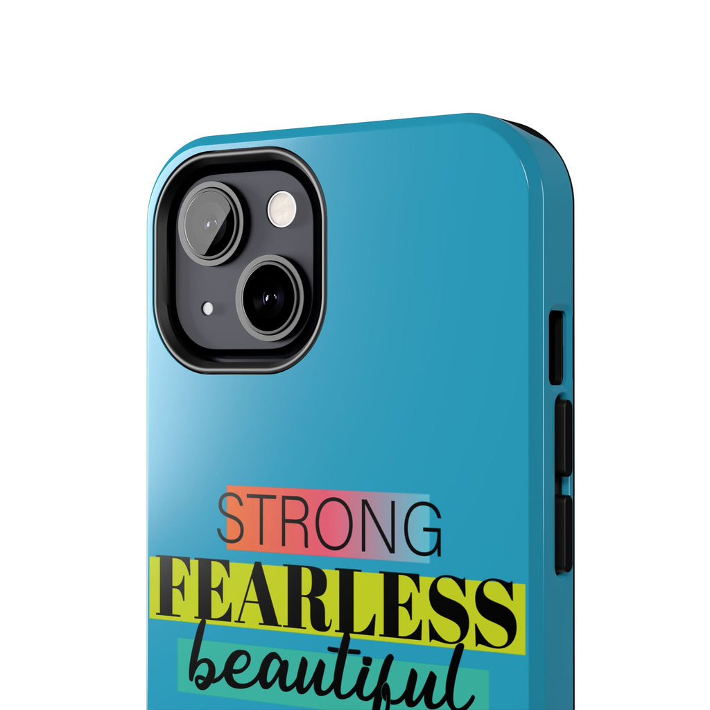 Strong Fearless Tough Phone Case