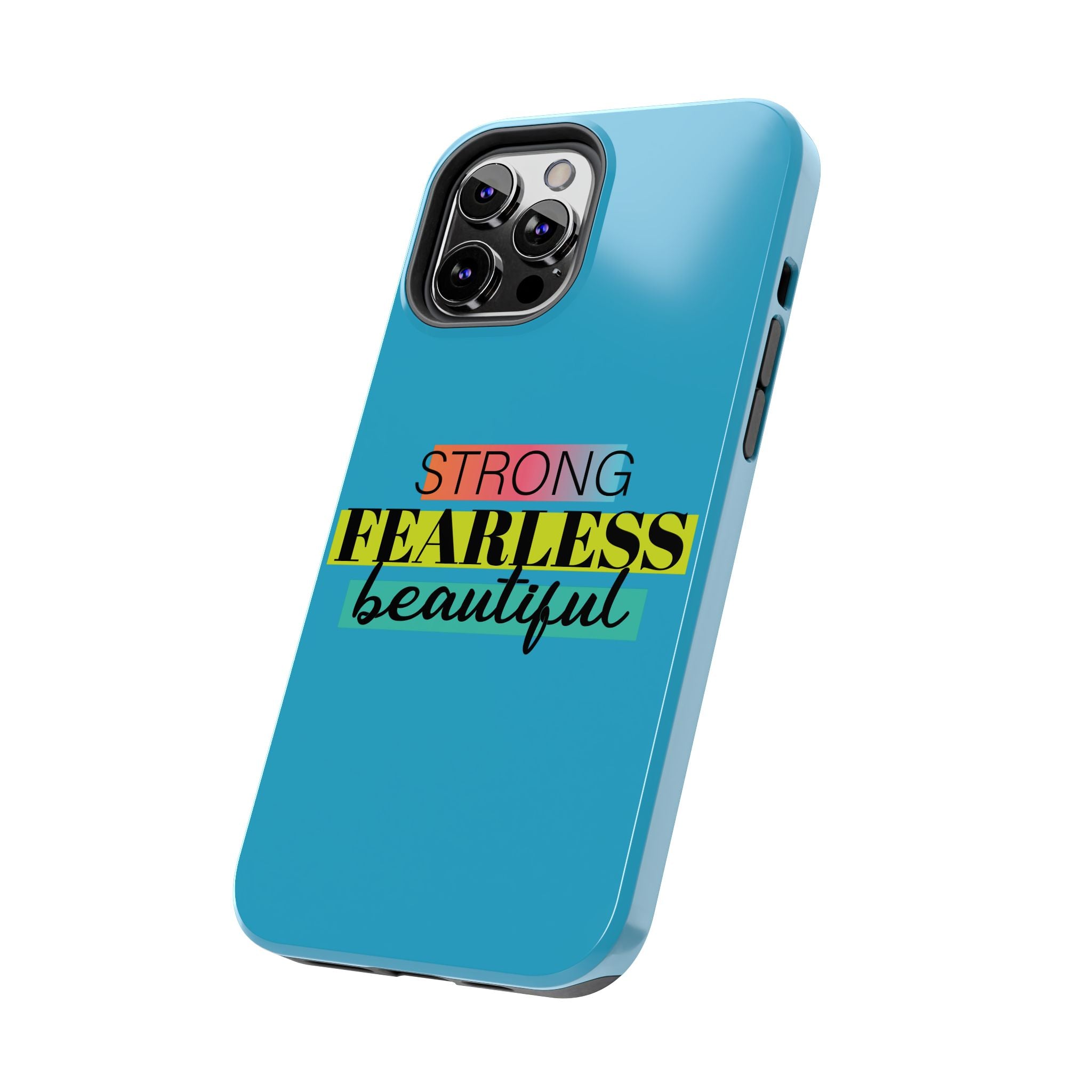 Strong Fearless Tough Phone Case