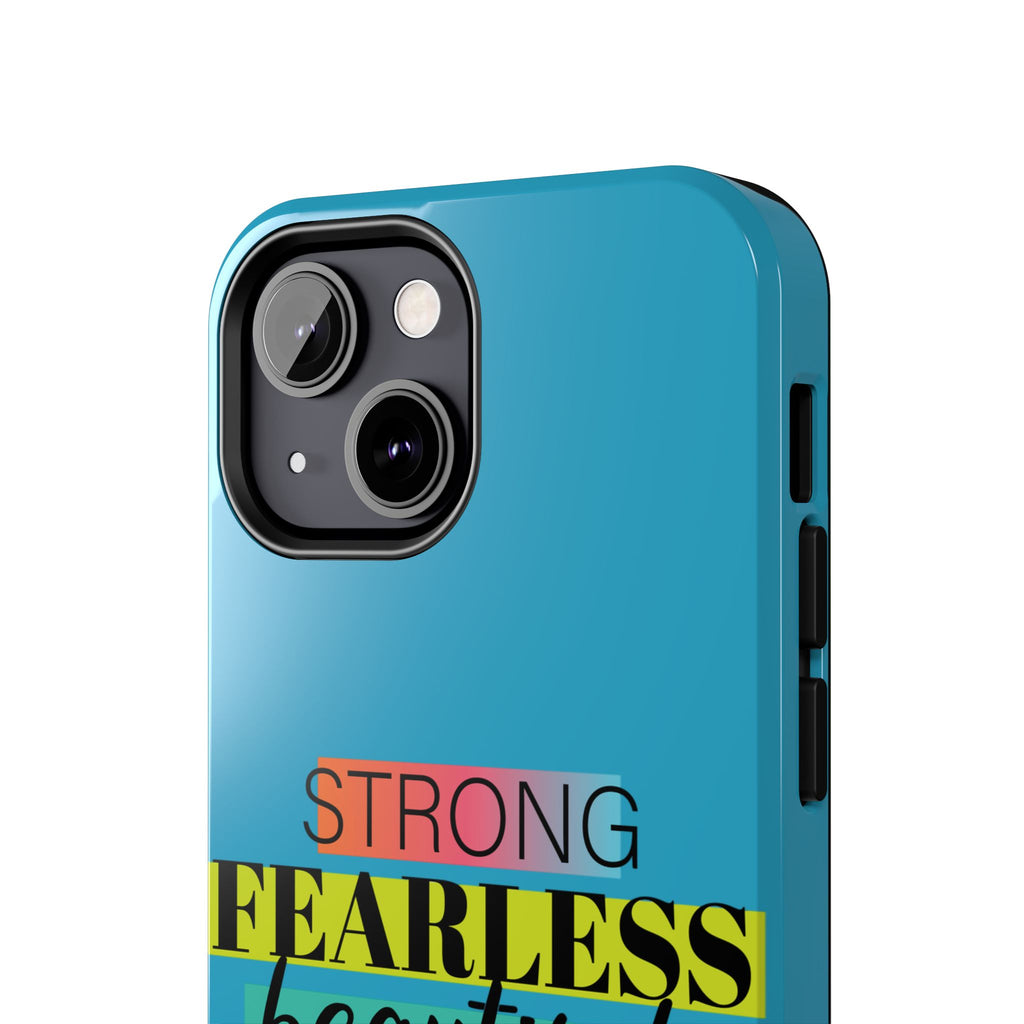 Strong Fearless Tough Phone Case