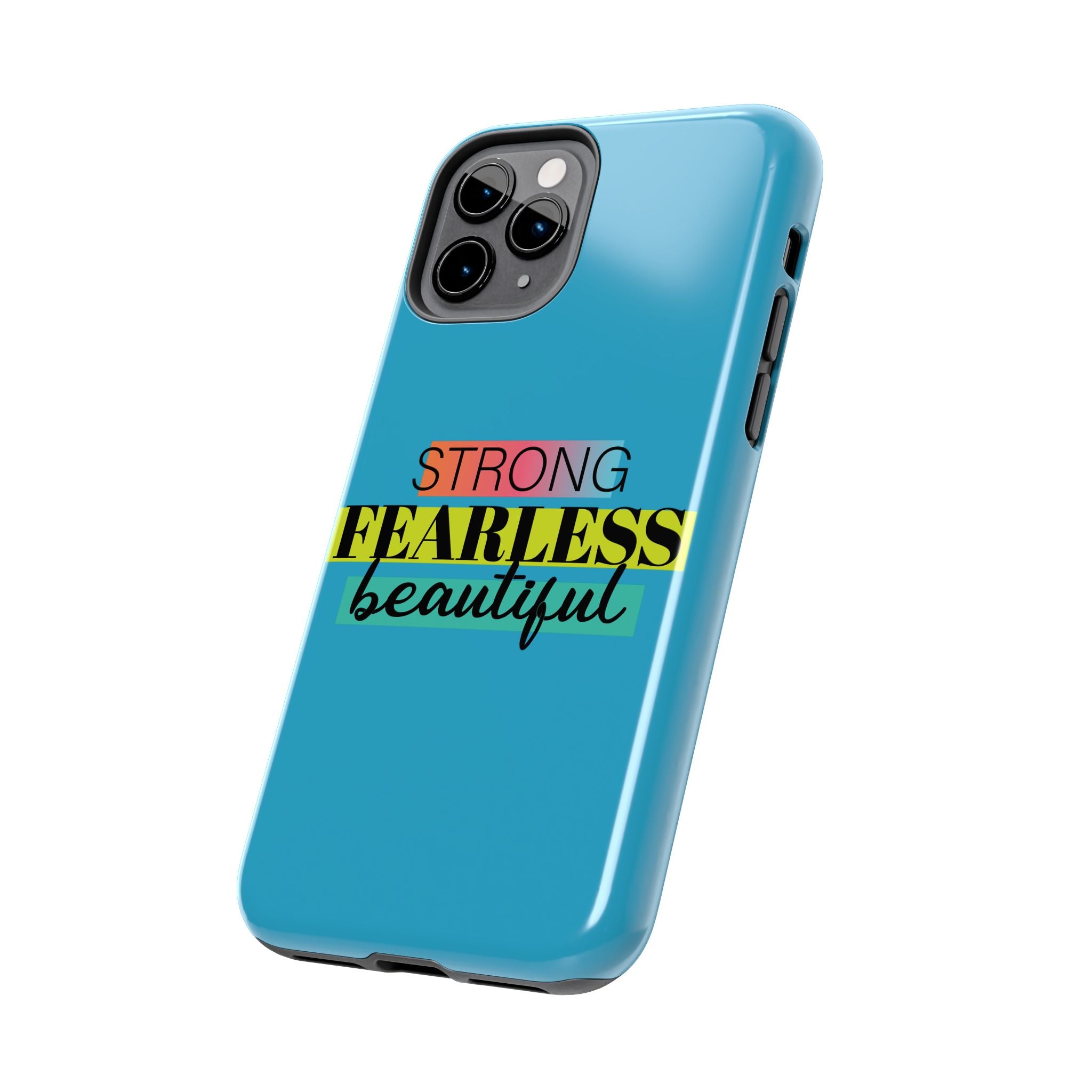 Strong Fearless Tough Phone Case