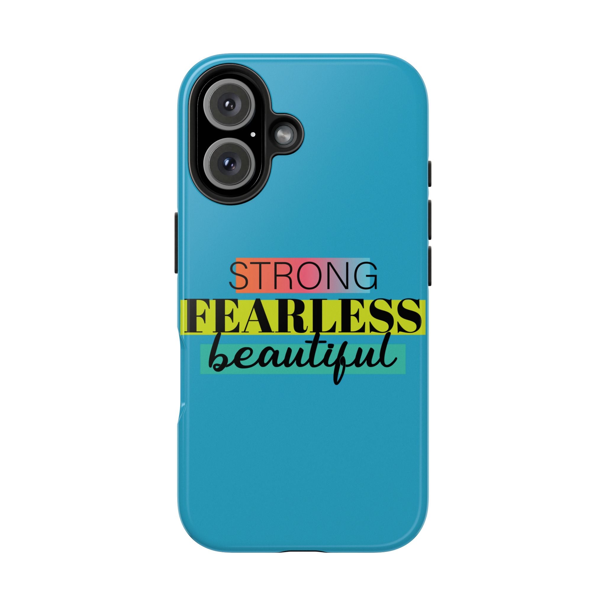 Strong Fearless Tough Phone Case