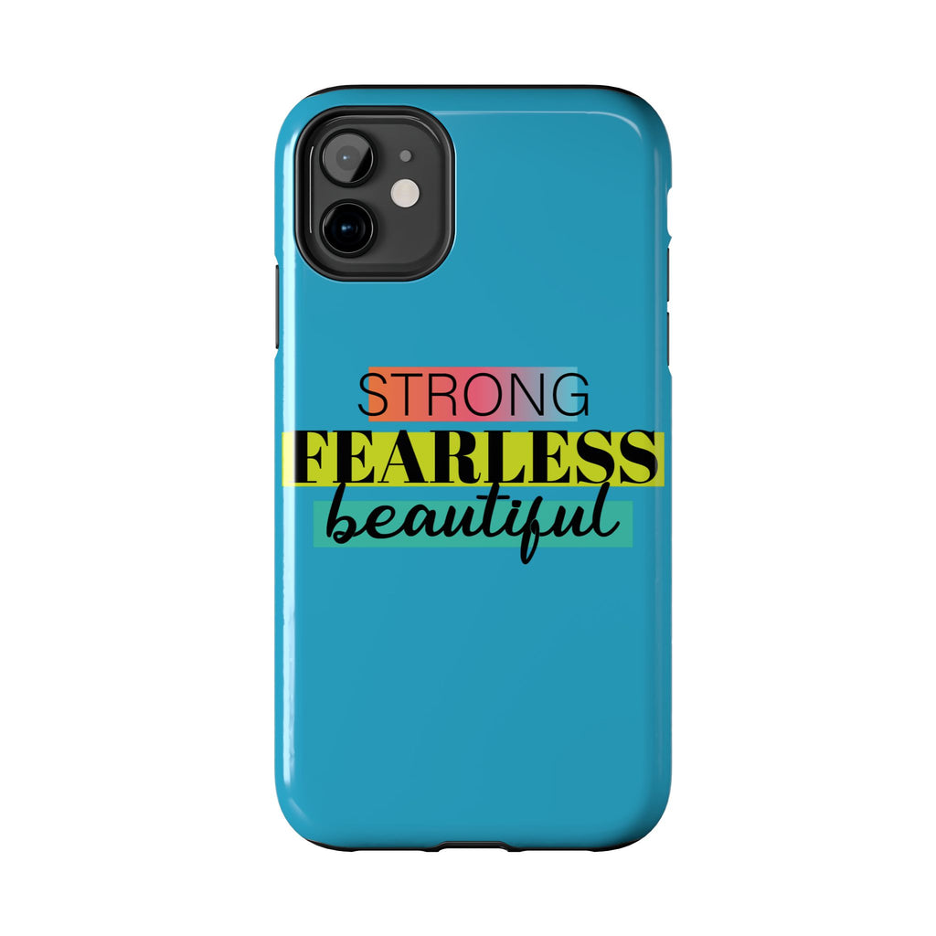 Strong Fearless Tough Phone Case