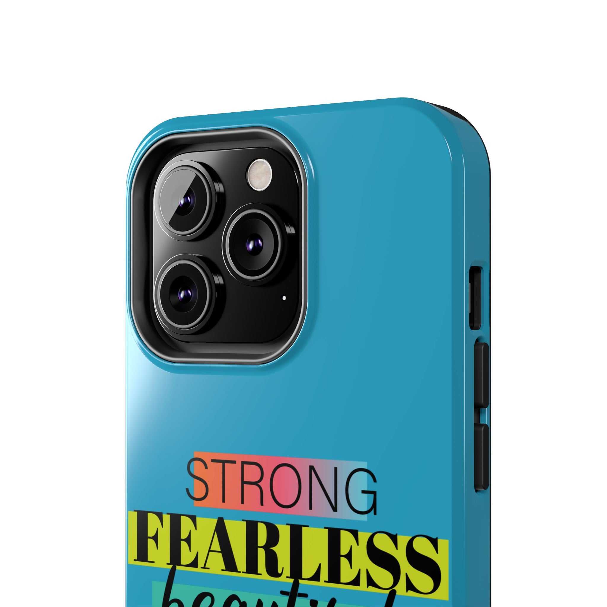 Strong Fearless Tough Phone Case