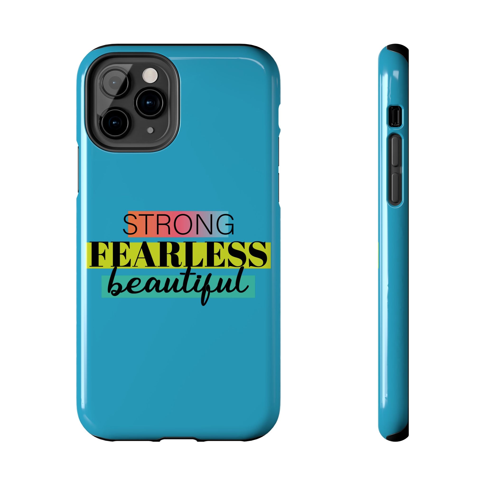 Strong Fearless Tough Phone Case
