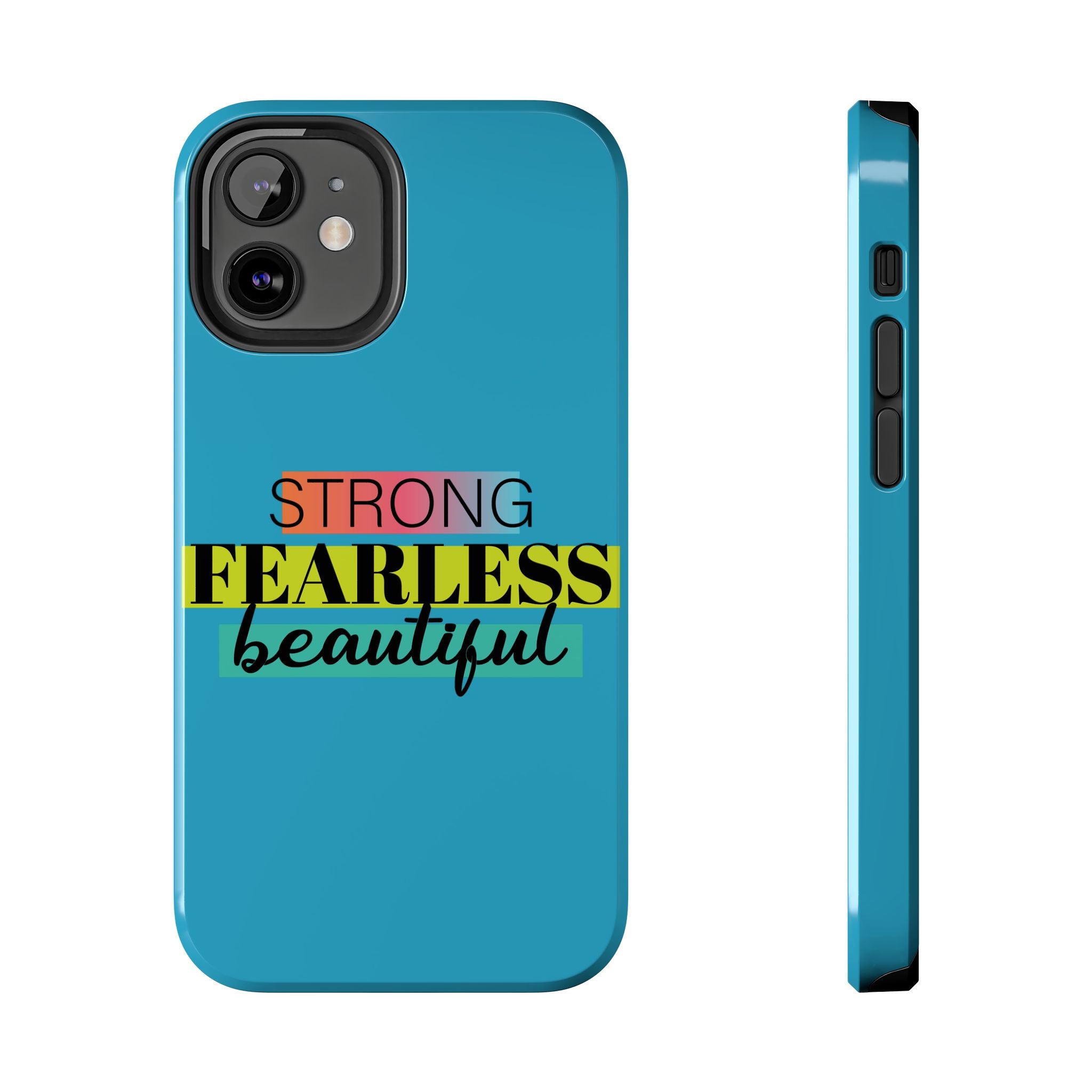 Strong Fearless Tough Phone Case