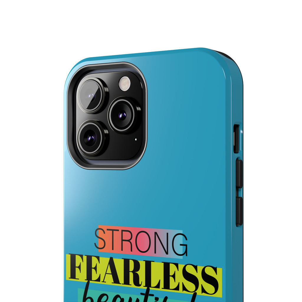 Strong Fearless Tough Phone Case