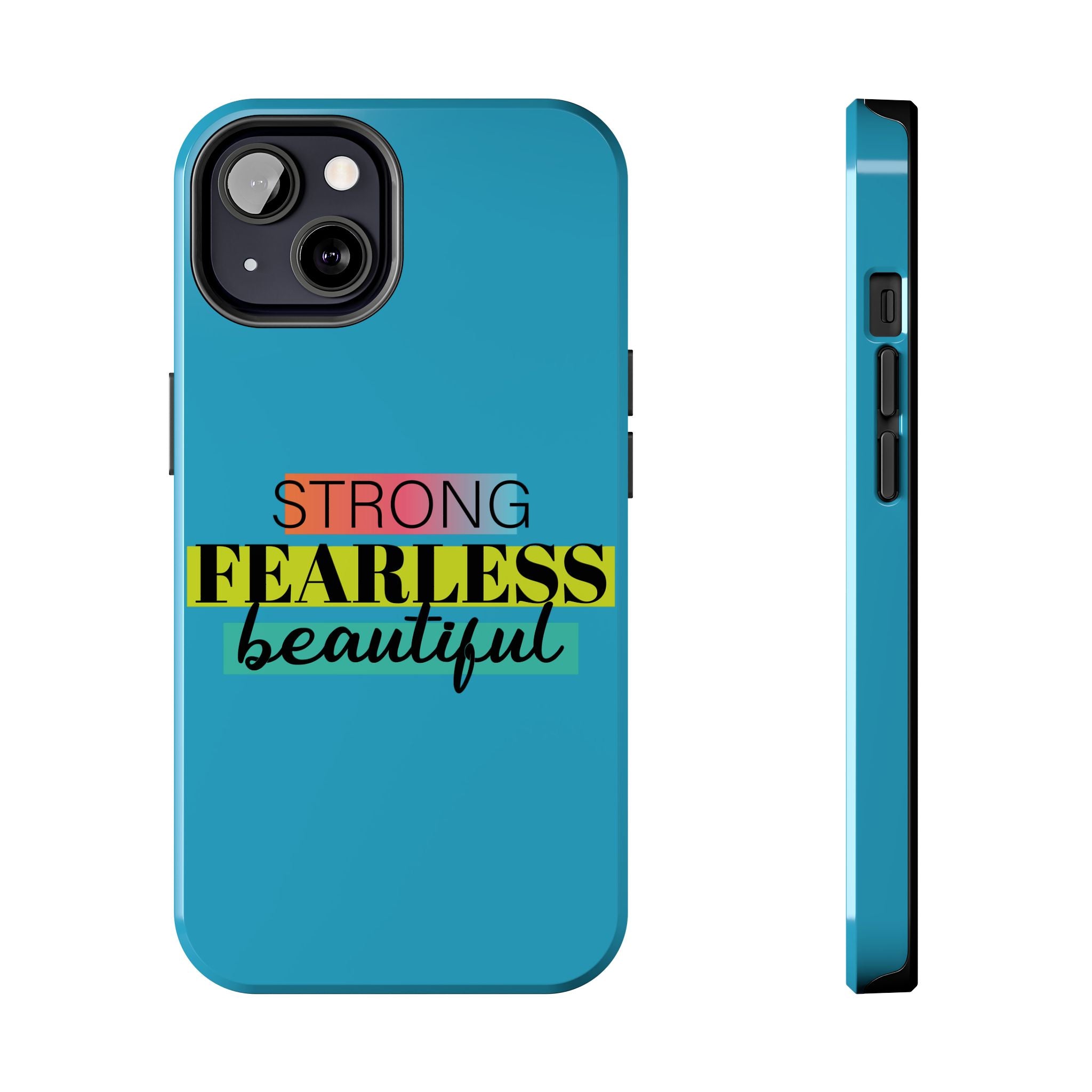 Strong Fearless Tough Phone Case