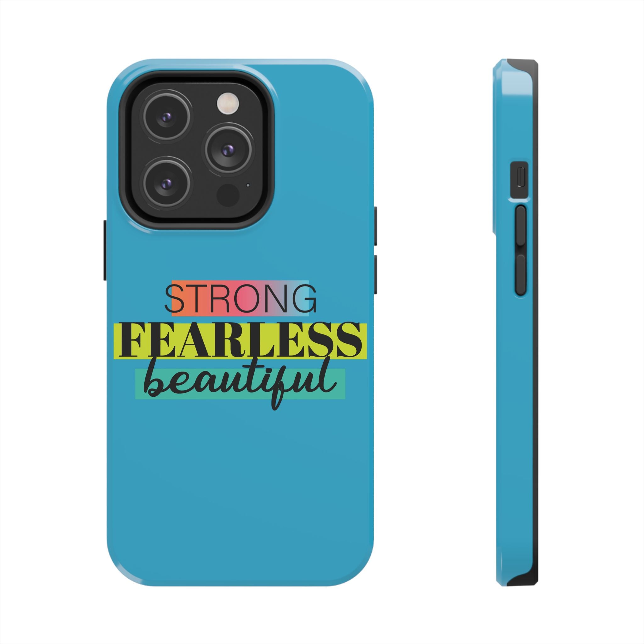 Strong Fearless Tough Phone Case