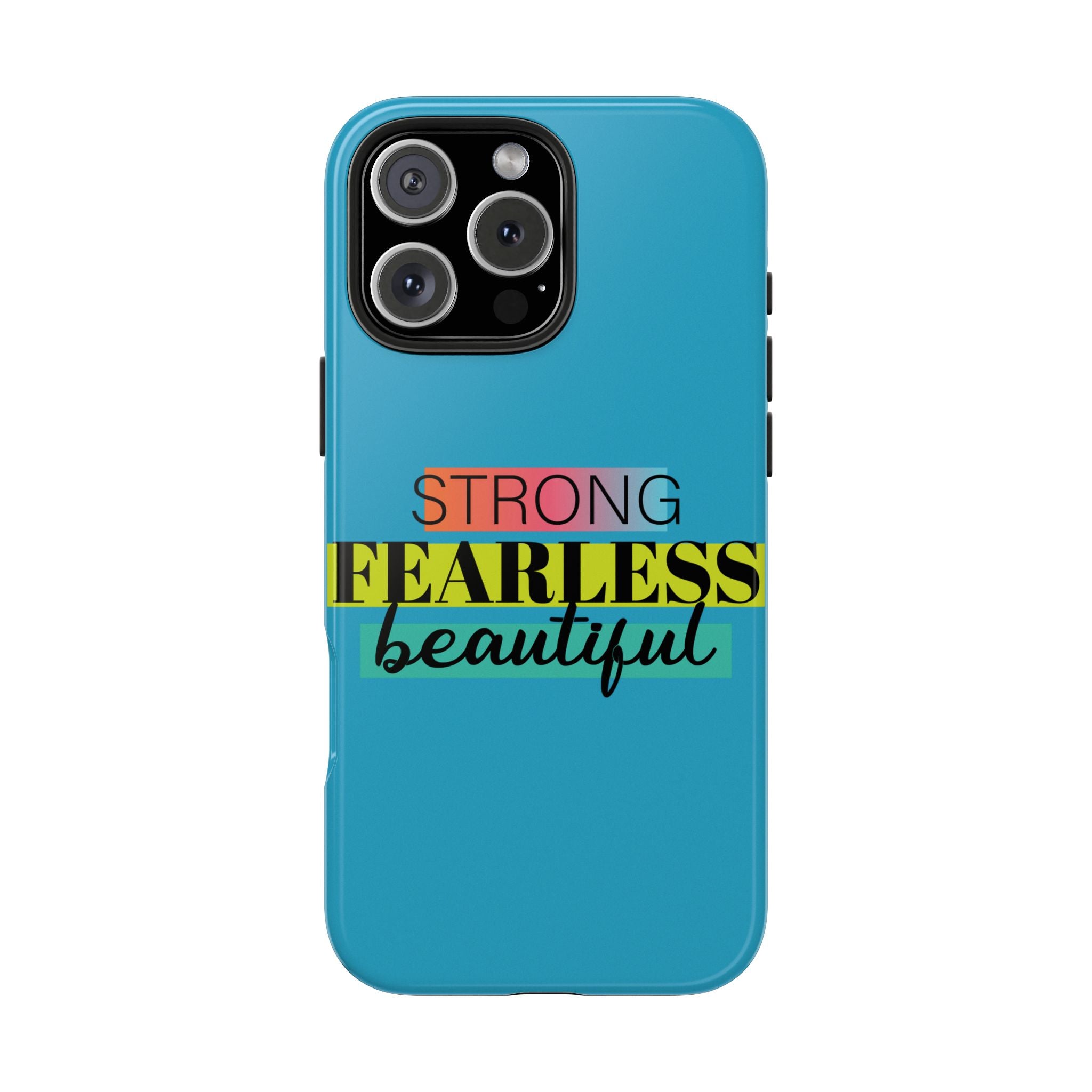 Strong Fearless Tough Phone Case