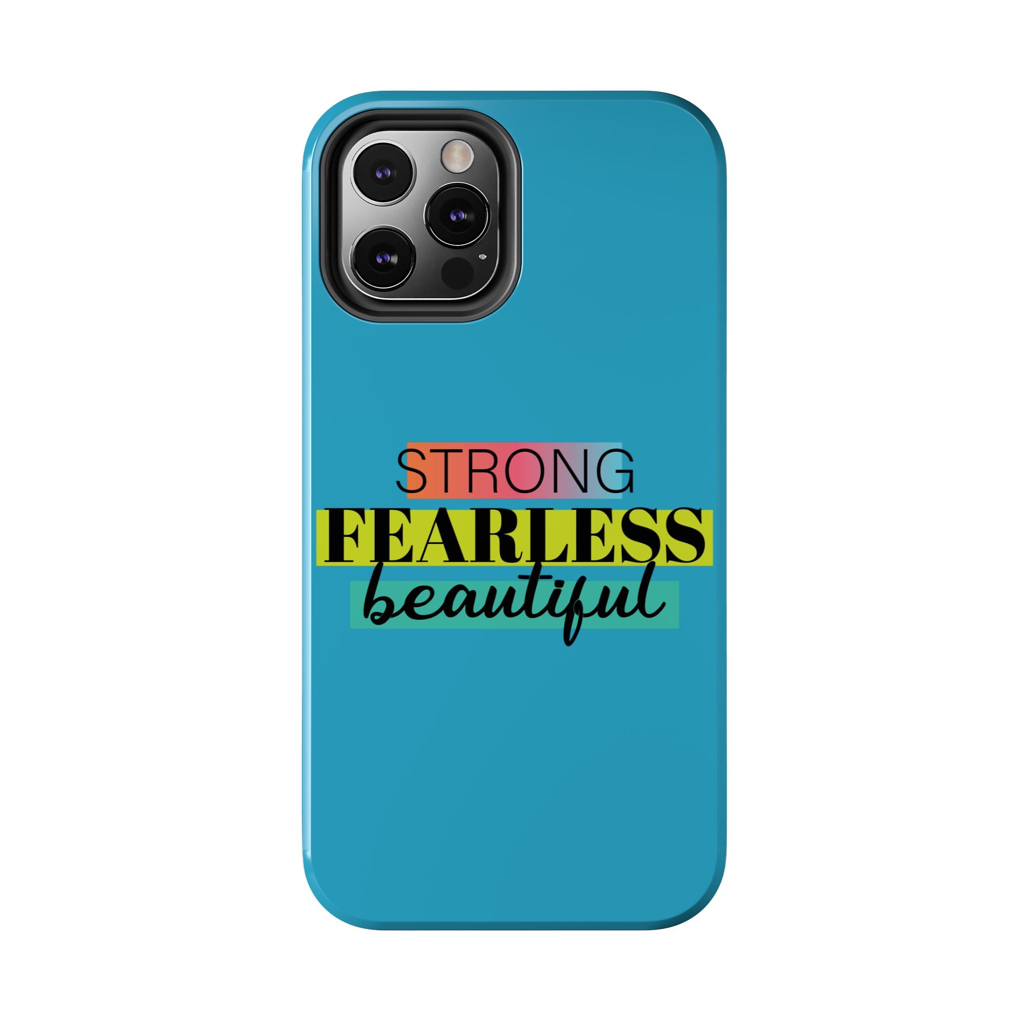 Strong Fearless Tough Phone Case