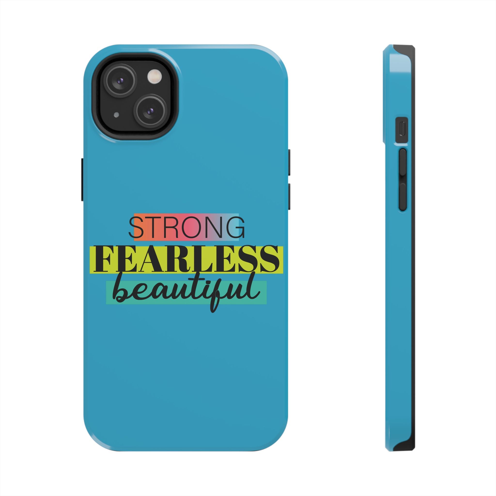 Strong Fearless Tough Phone Case