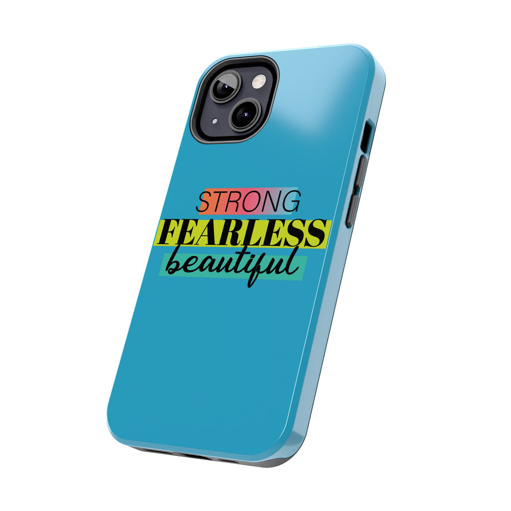 Strong Fearless Tough Phone Case