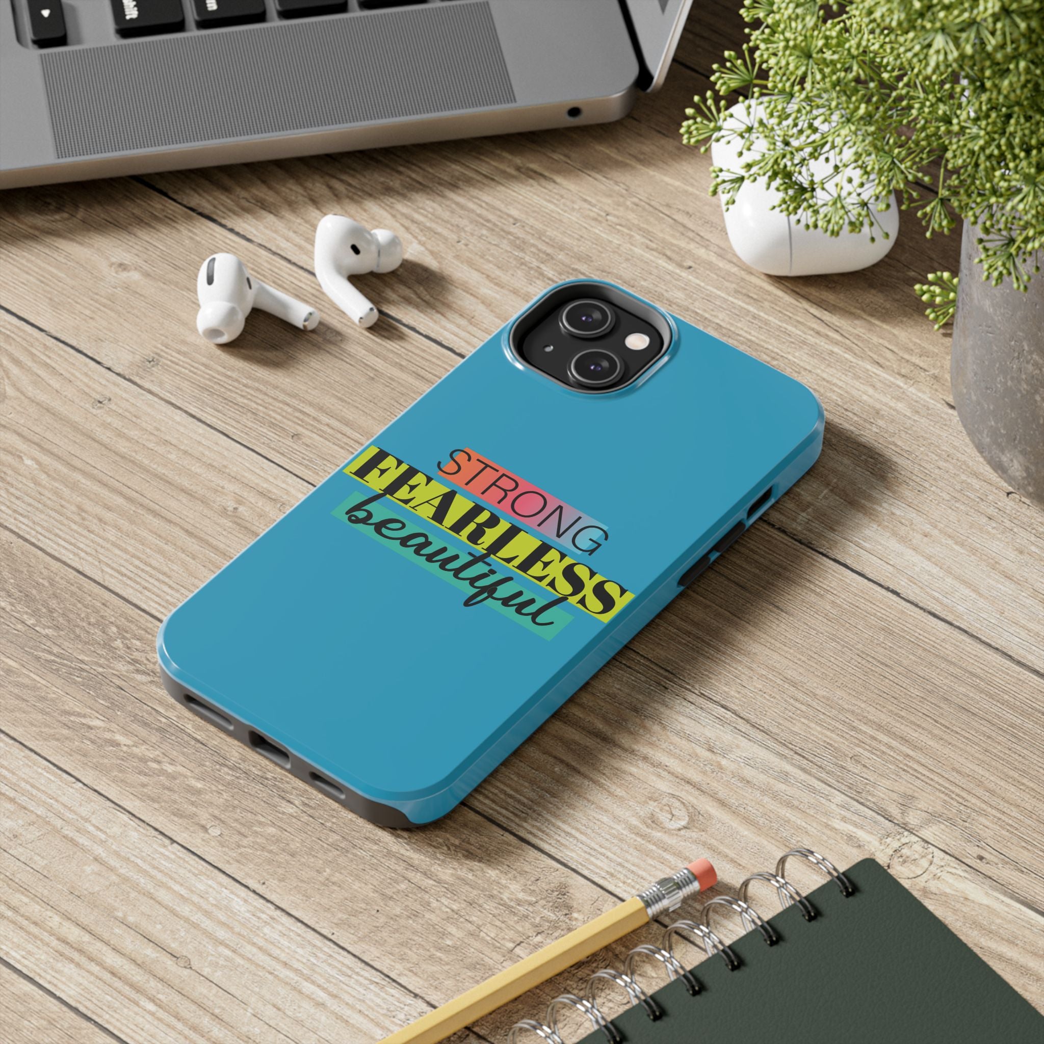 Strong Fearless Tough Phone Case