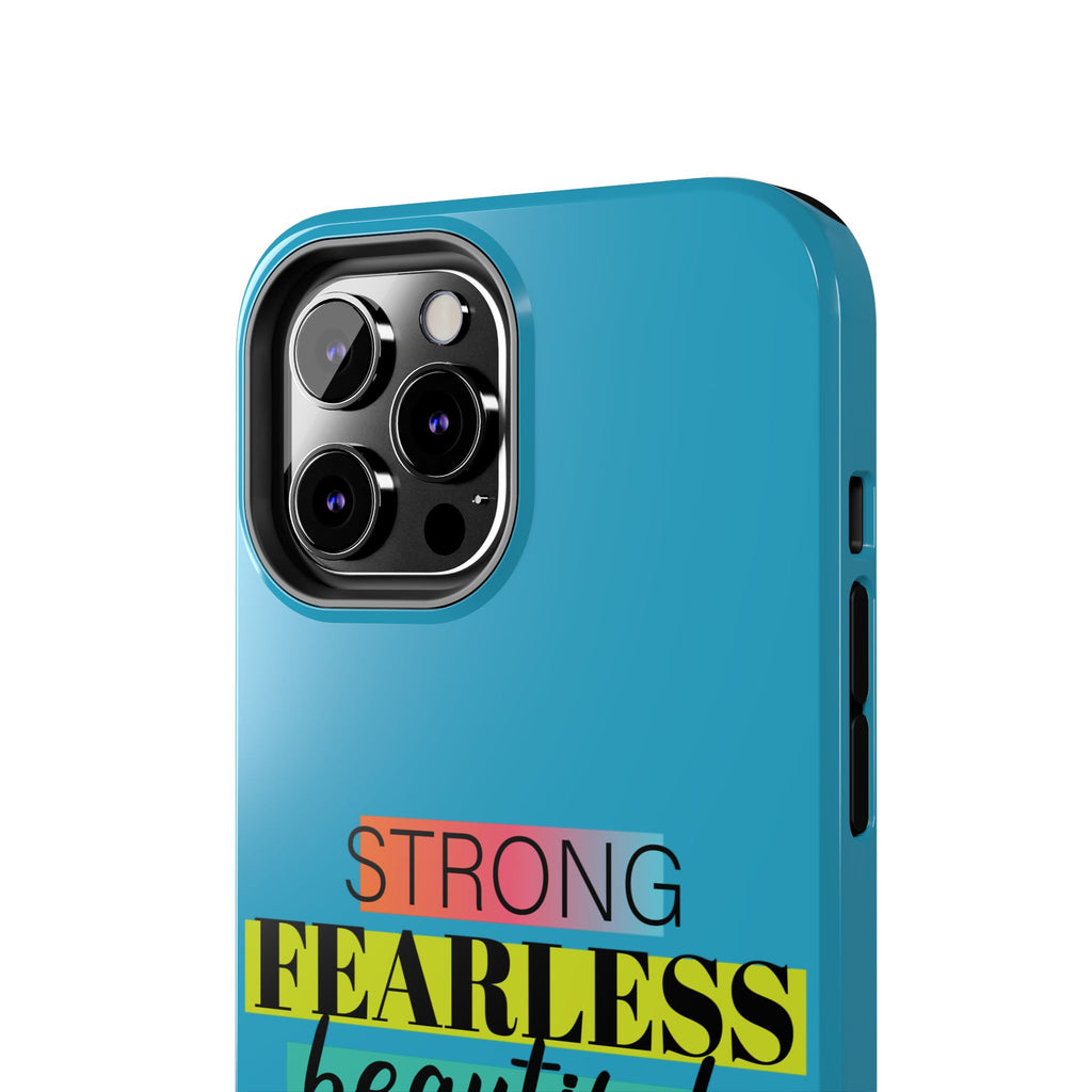 Strong Fearless Tough Phone Case
