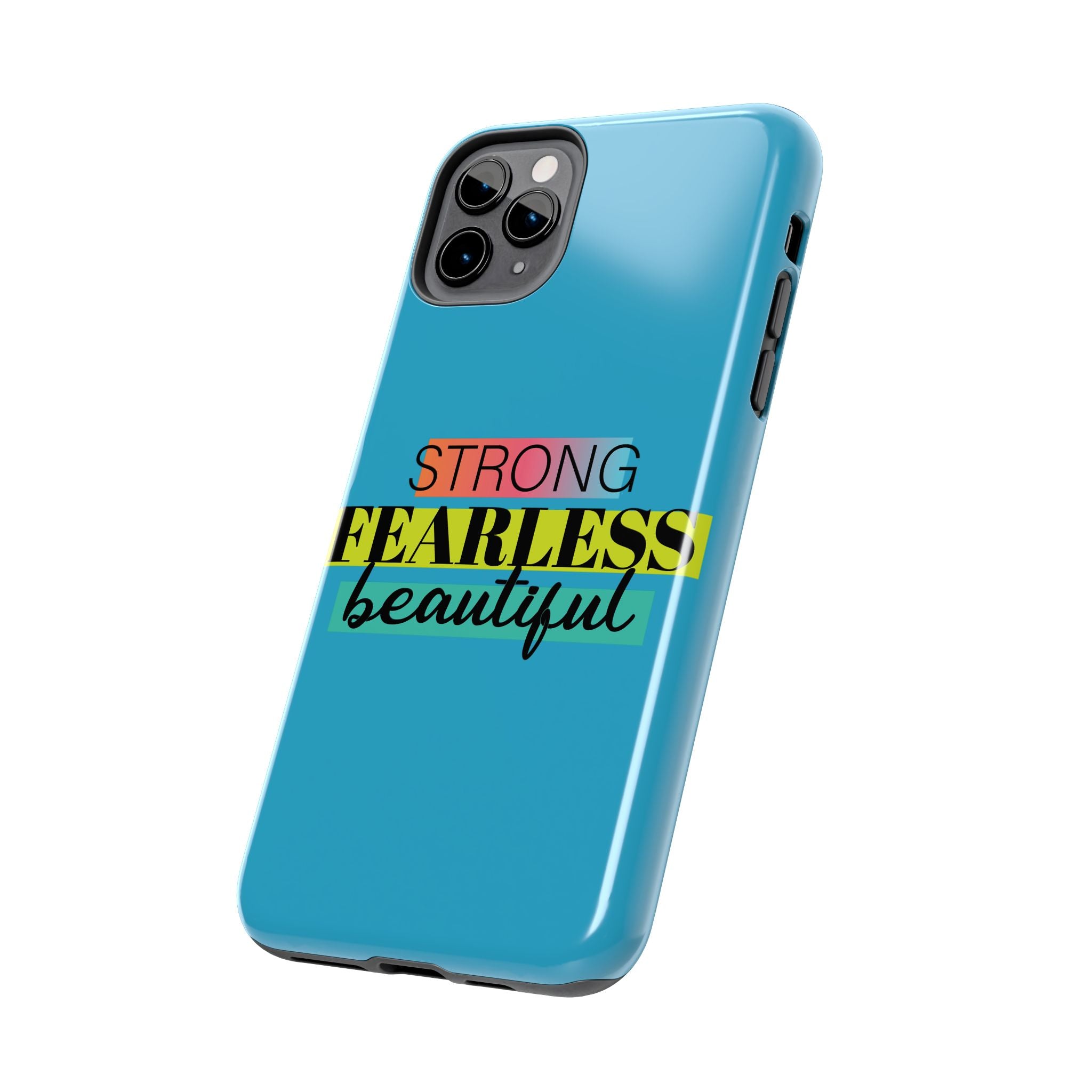 Strong Fearless Tough Phone Case