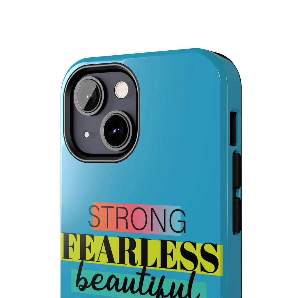 Strong Fearless Tough Phone Case