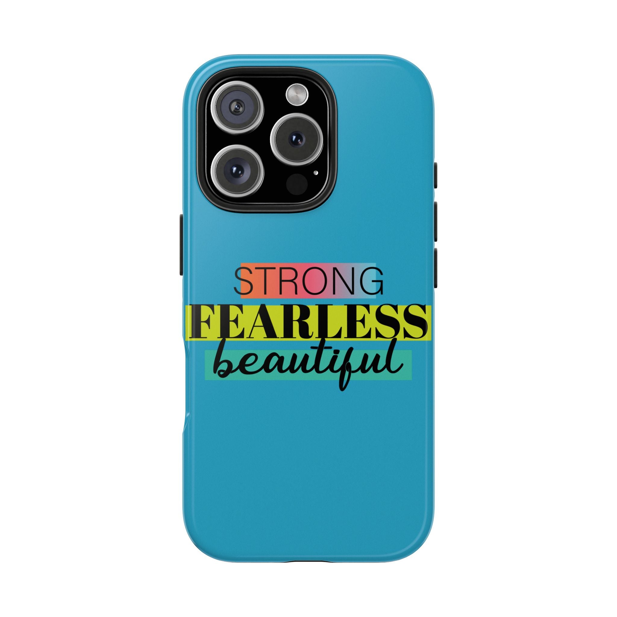 Strong Fearless Tough Phone Case