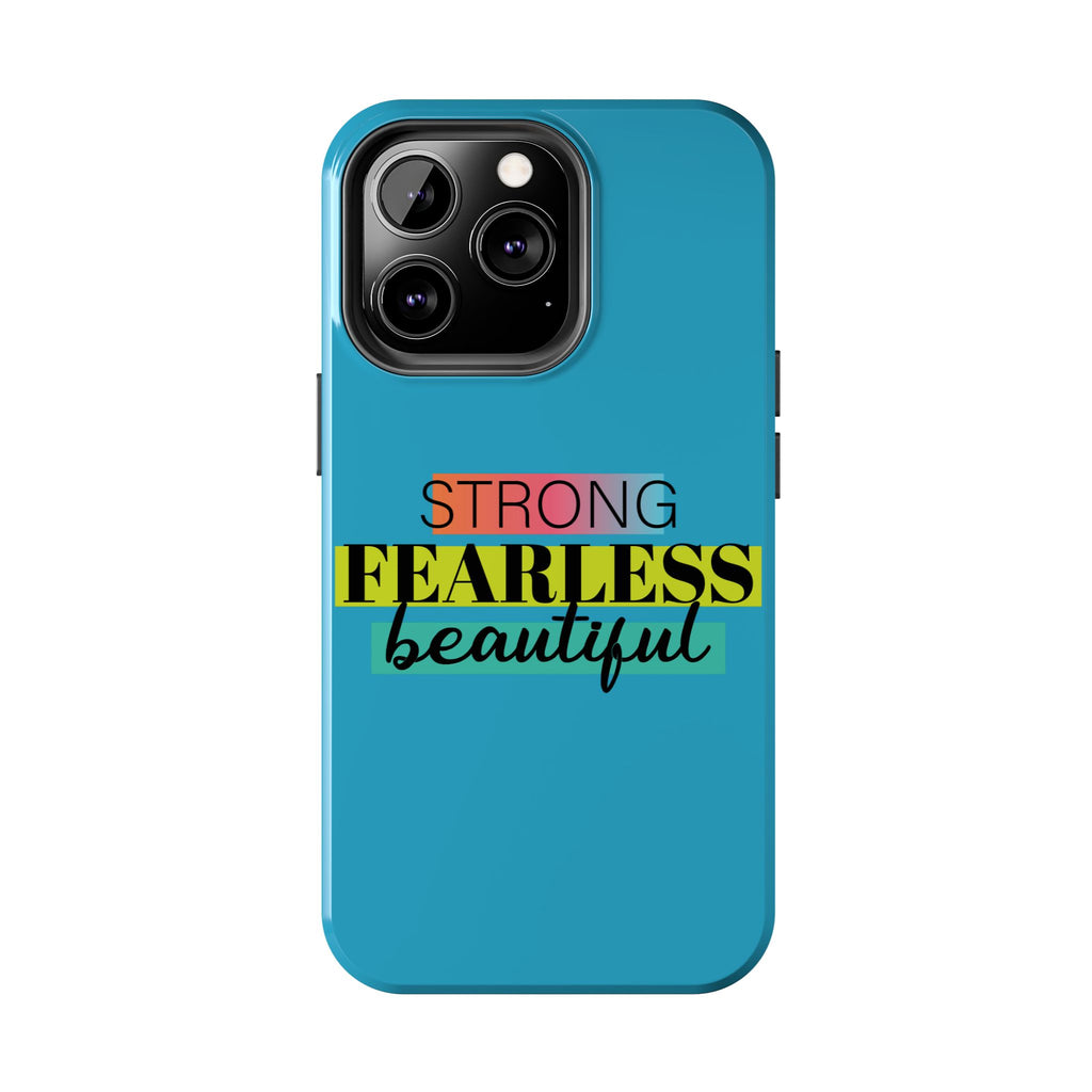Strong Fearless Tough Phone Case