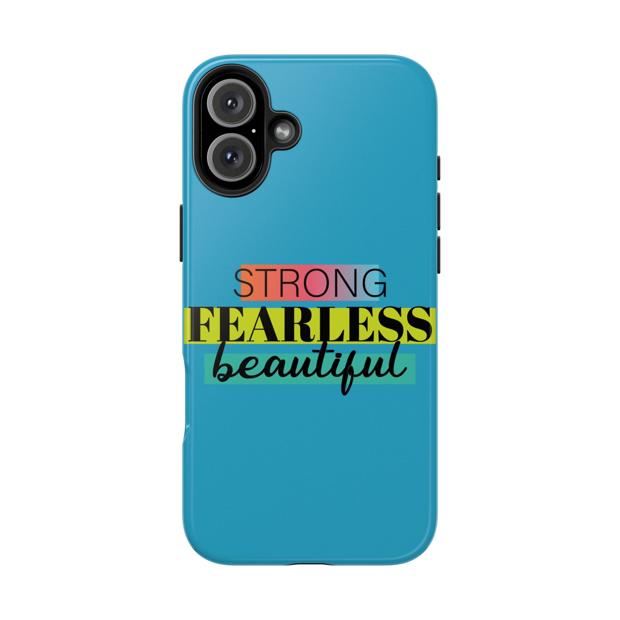 Strong Fearless Tough Phone Case