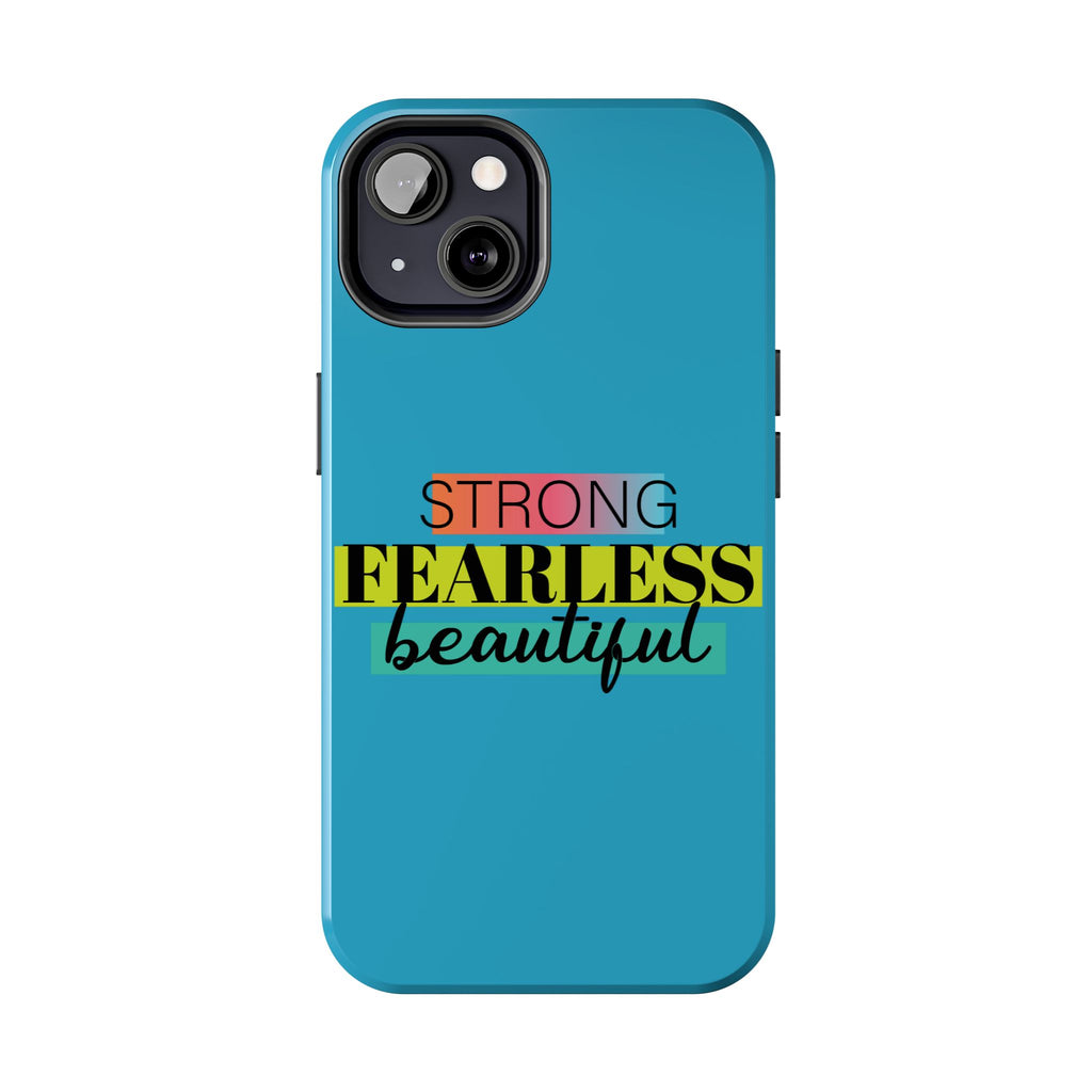 Strong Fearless Tough Phone Case