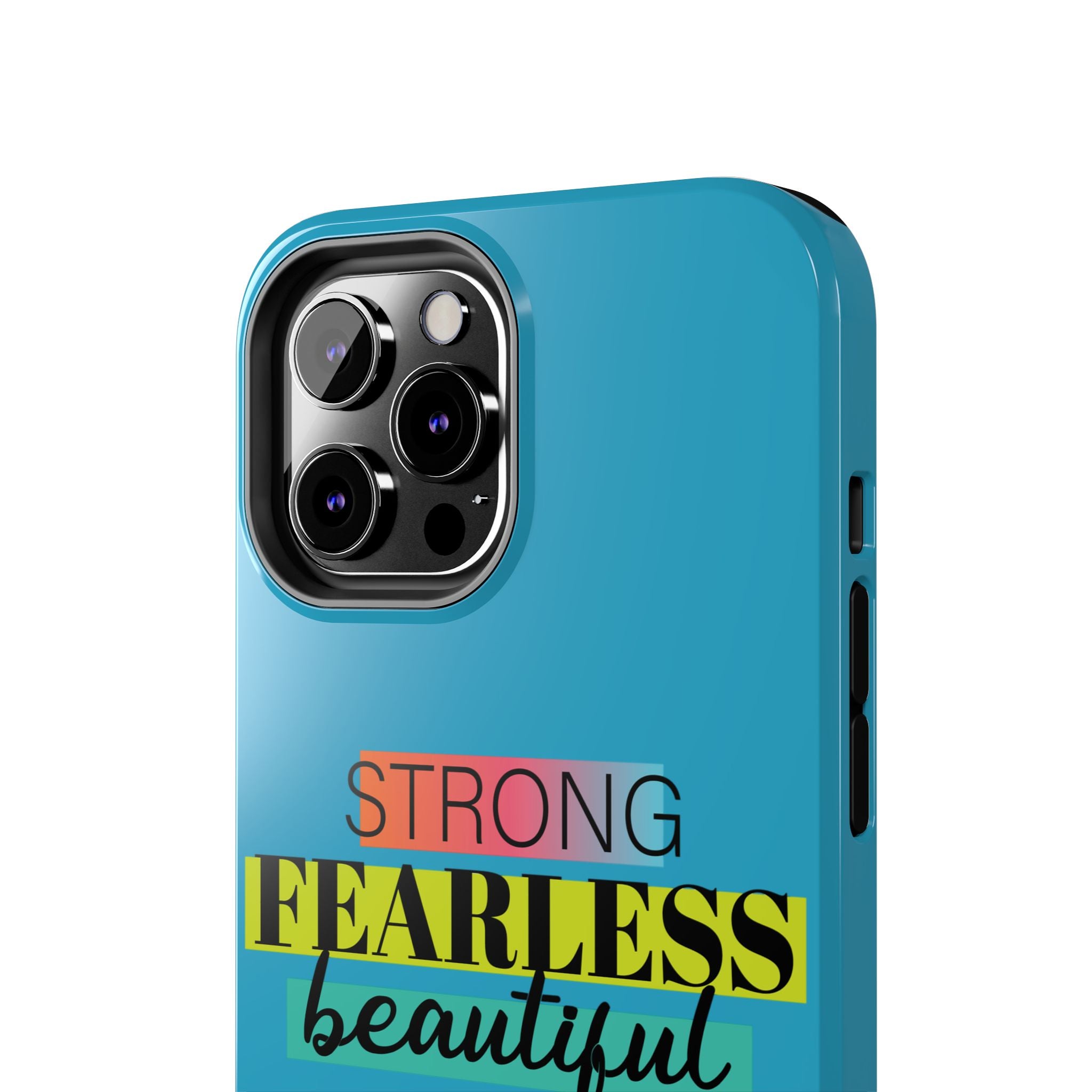 Strong Fearless Tough Phone Case