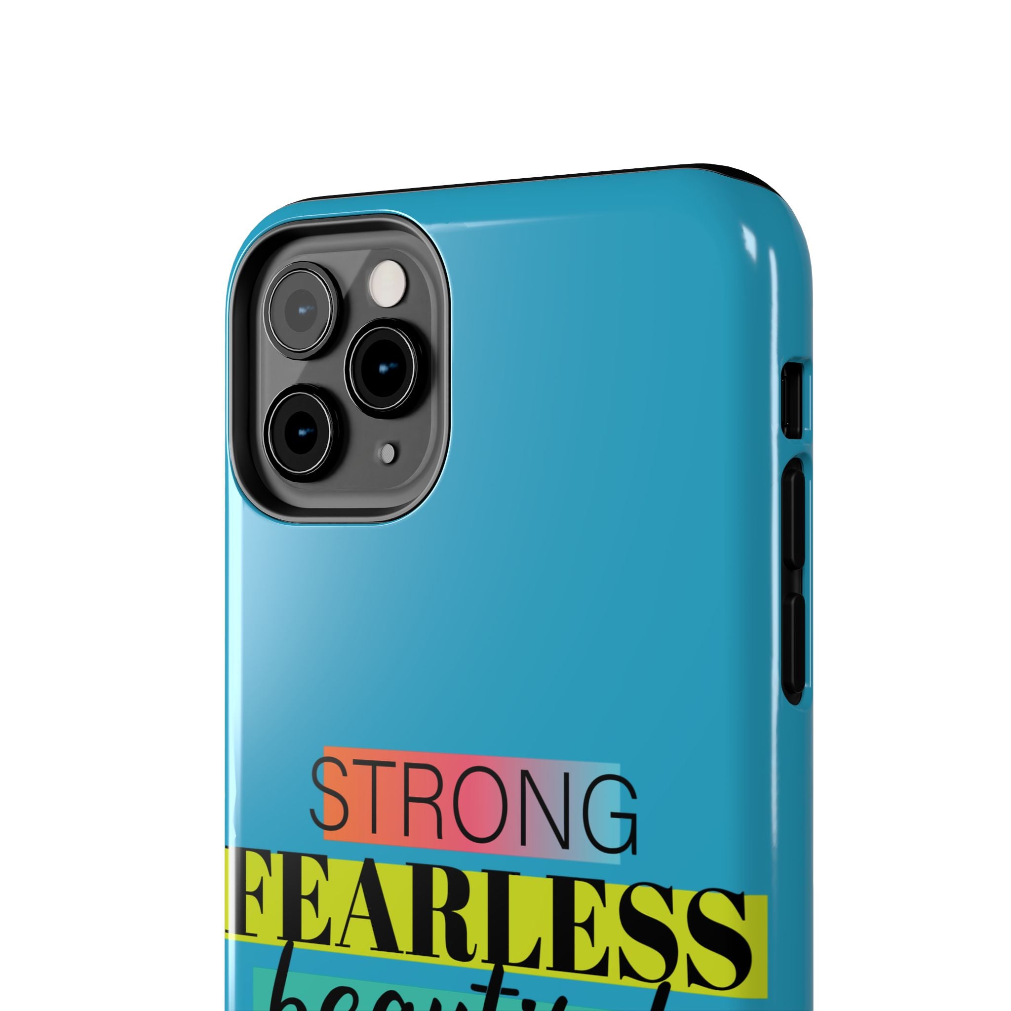 Strong Fearless Tough Phone Case