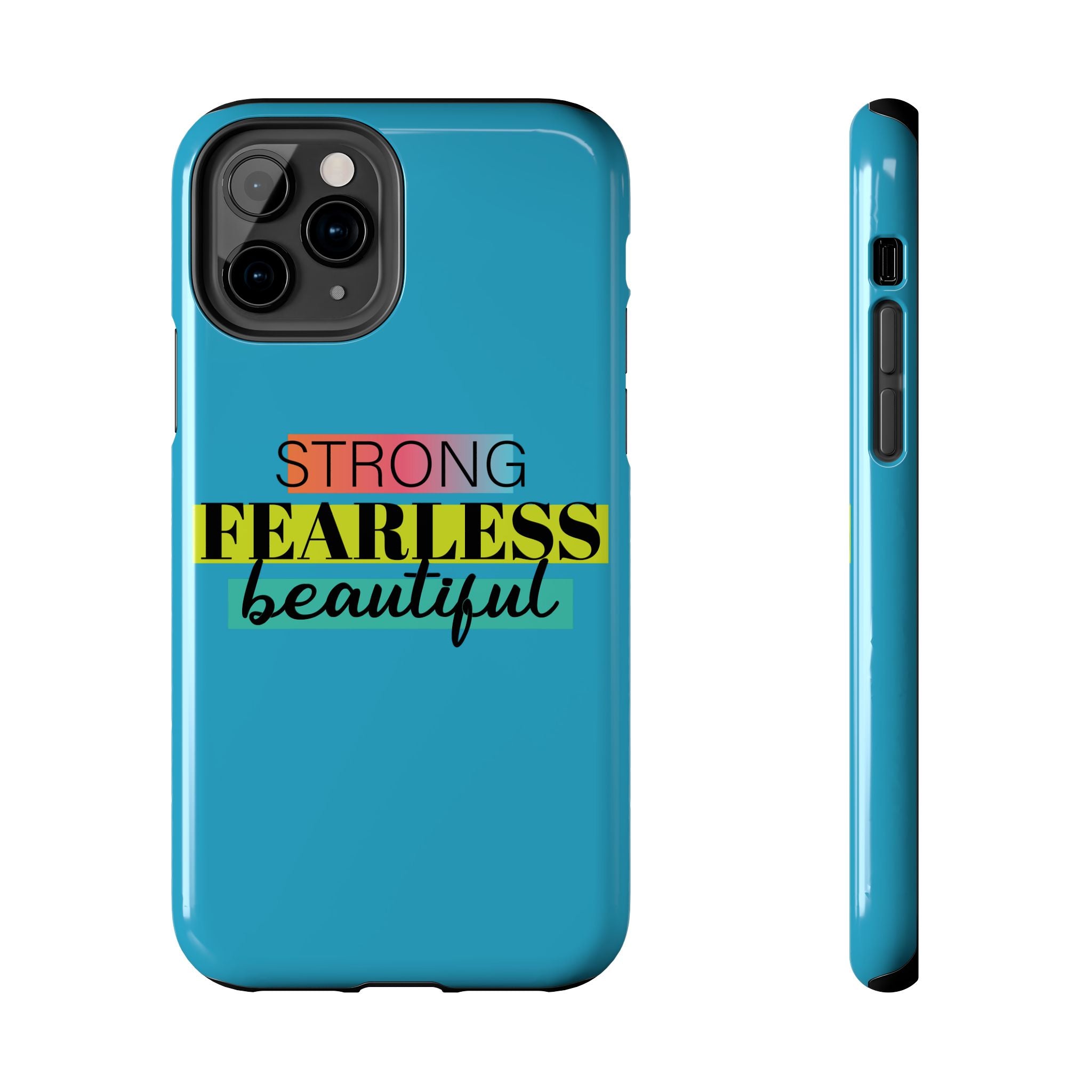 Strong Fearless Tough Phone Case