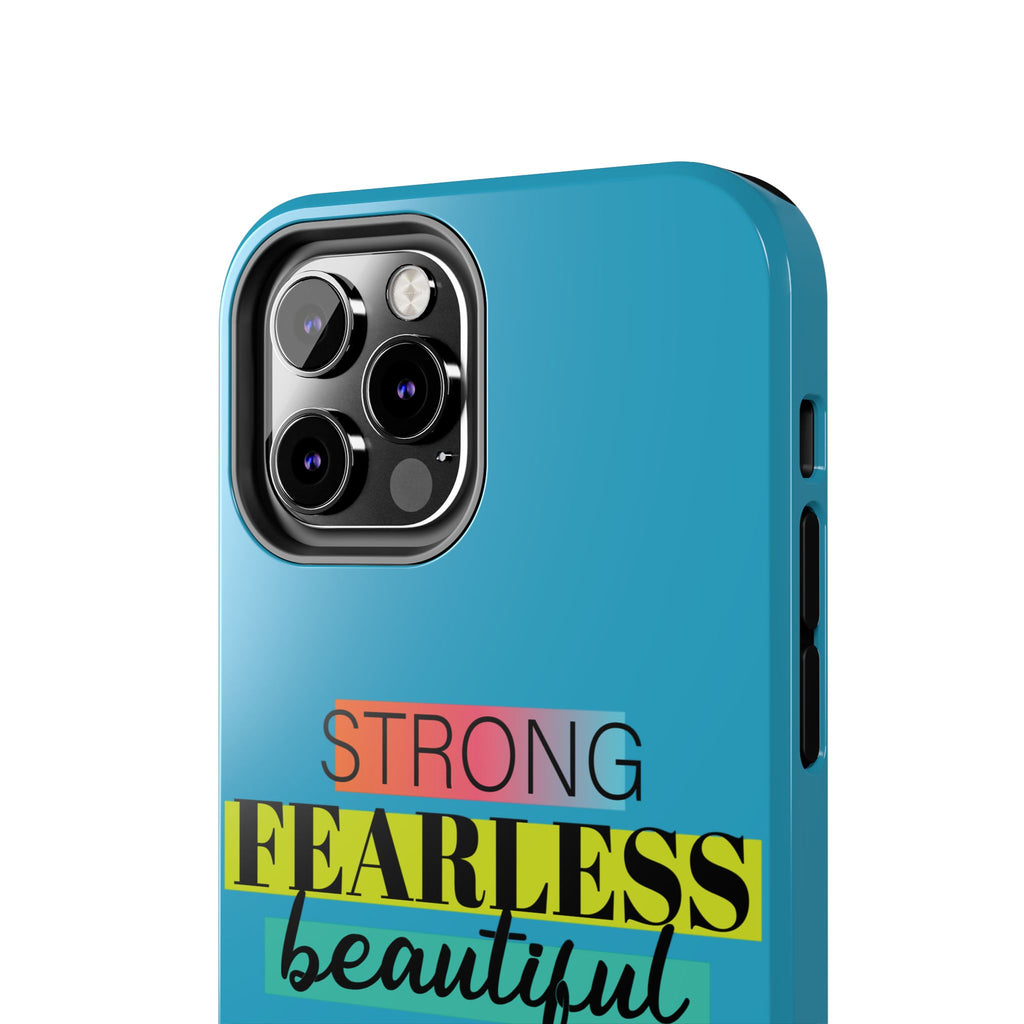 Strong Fearless Tough Phone Case