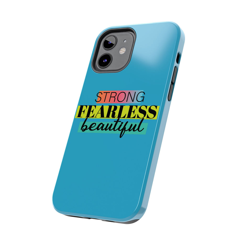 Strong Fearless Tough Phone Case