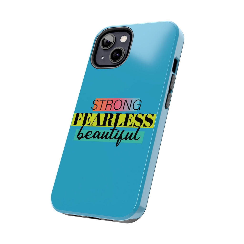 Strong Fearless Tough Phone Case
