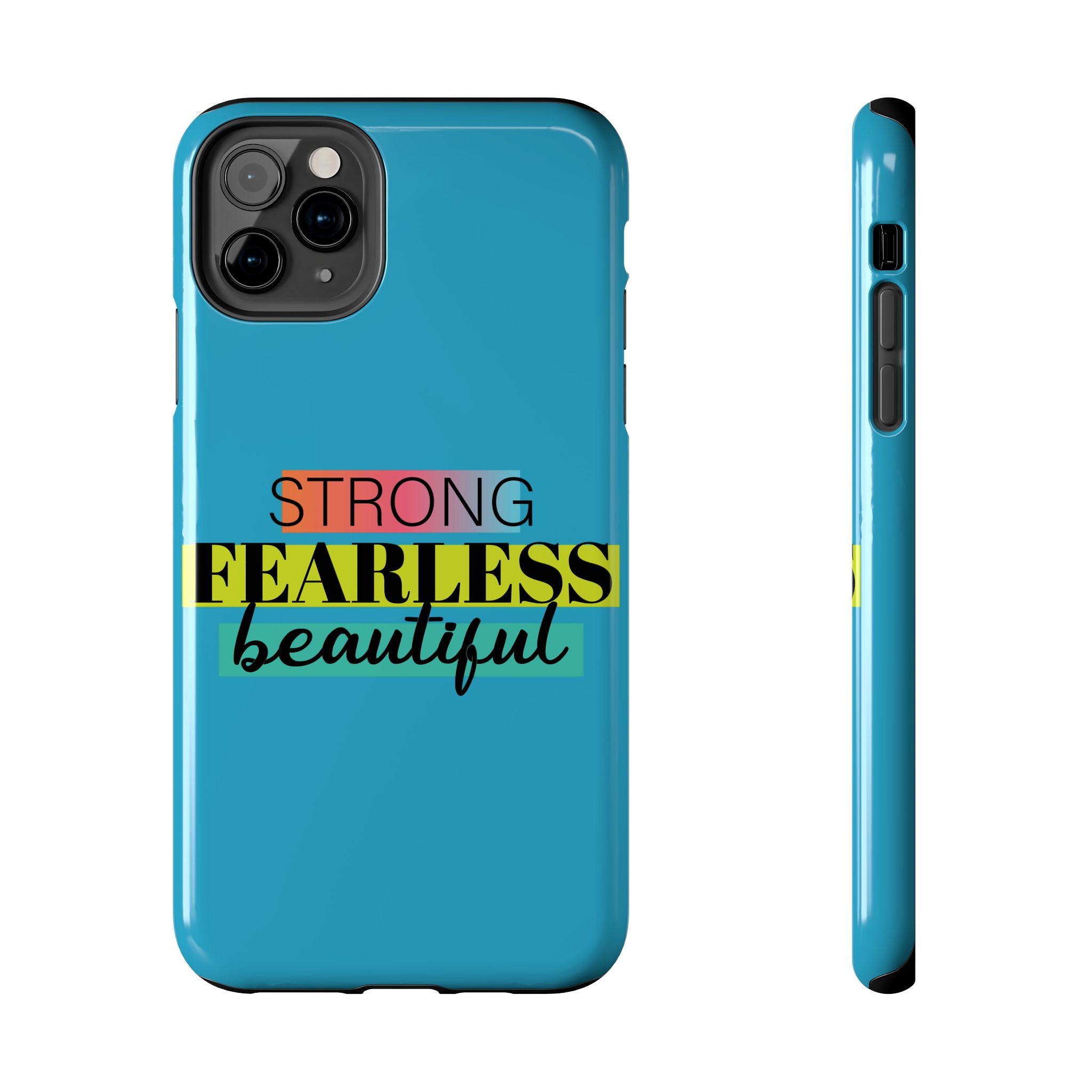 Strong Fearless Tough Phone Case