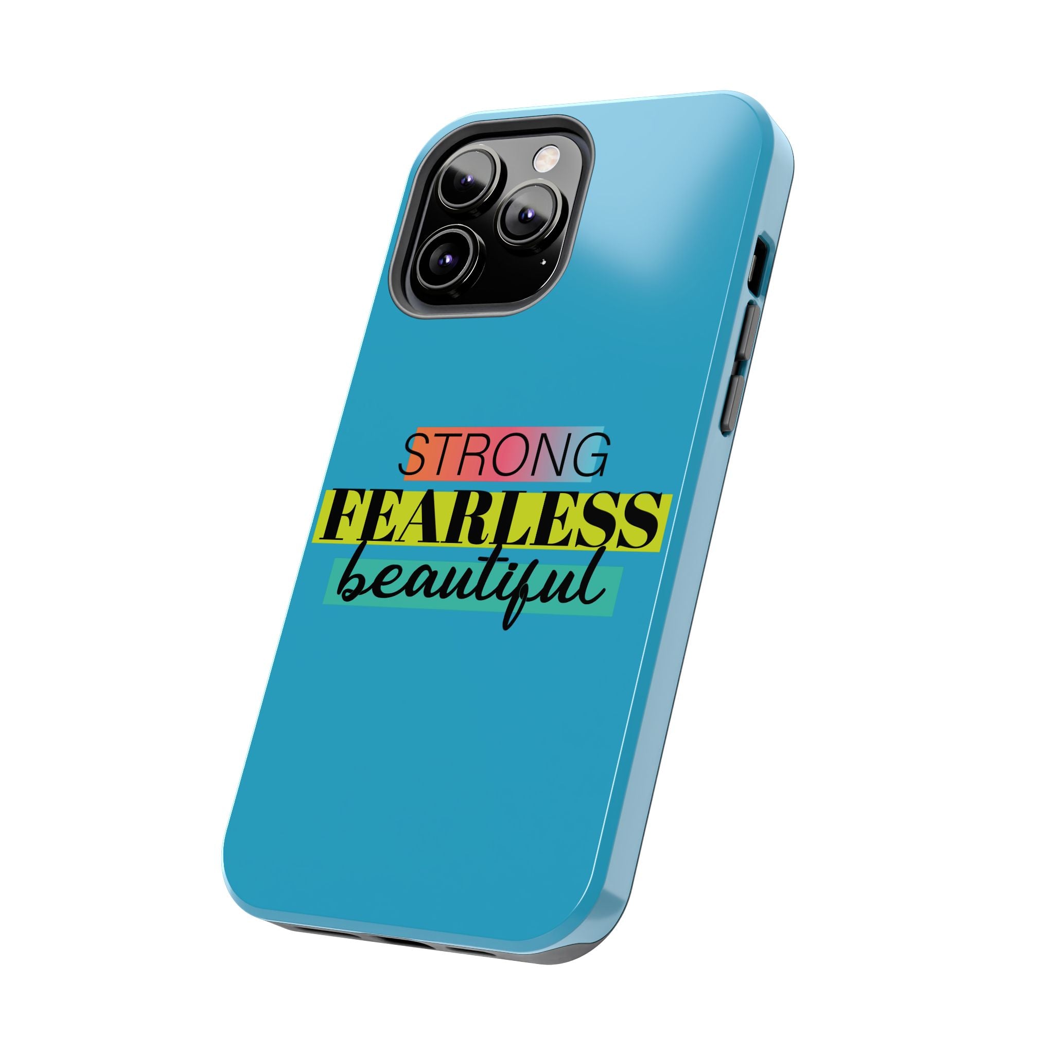 Strong Fearless Tough Phone Case