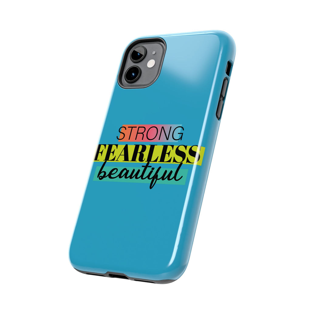 Strong Fearless Tough Phone Case