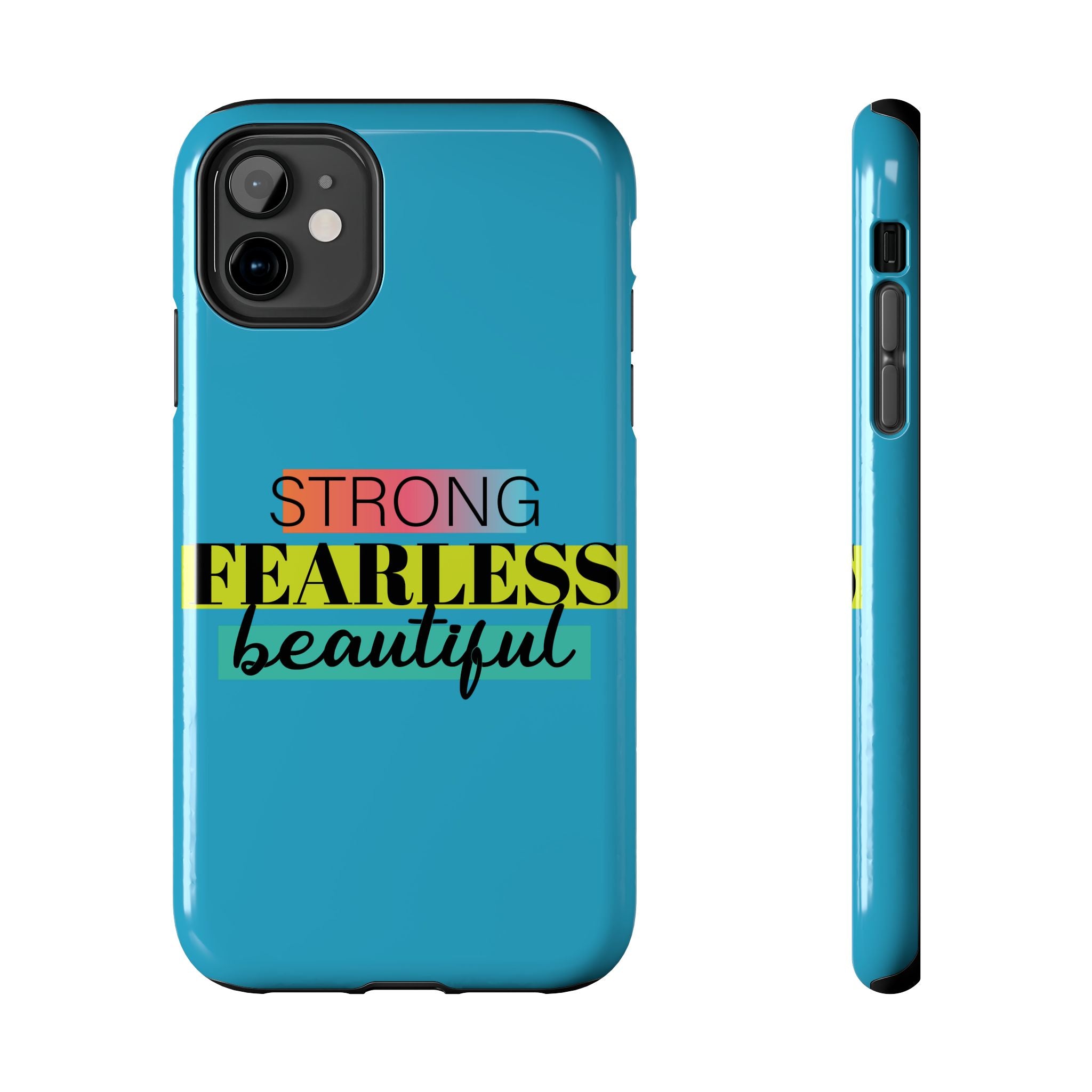Strong Fearless Tough Phone Case