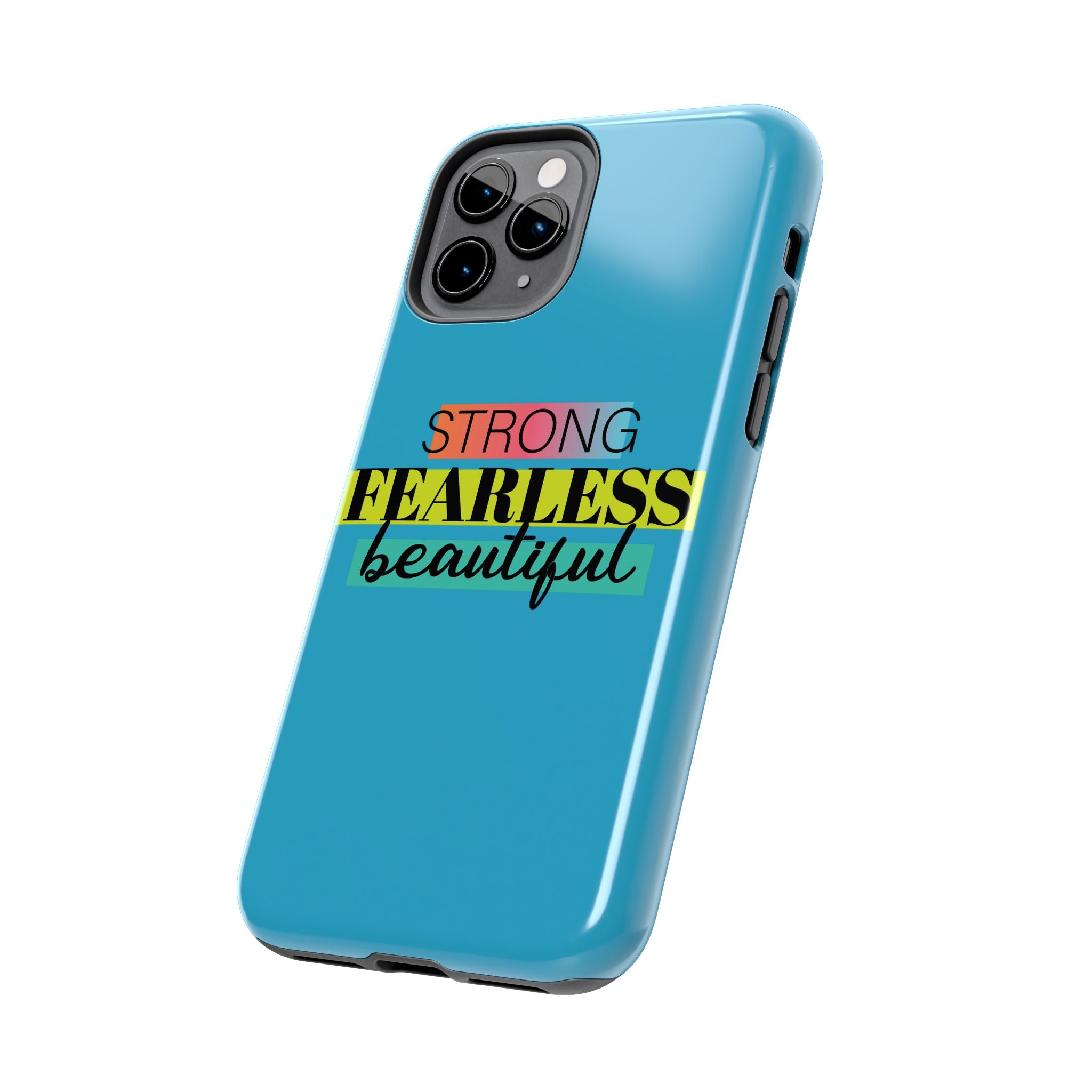 Strong Fearless Tough Phone Case
