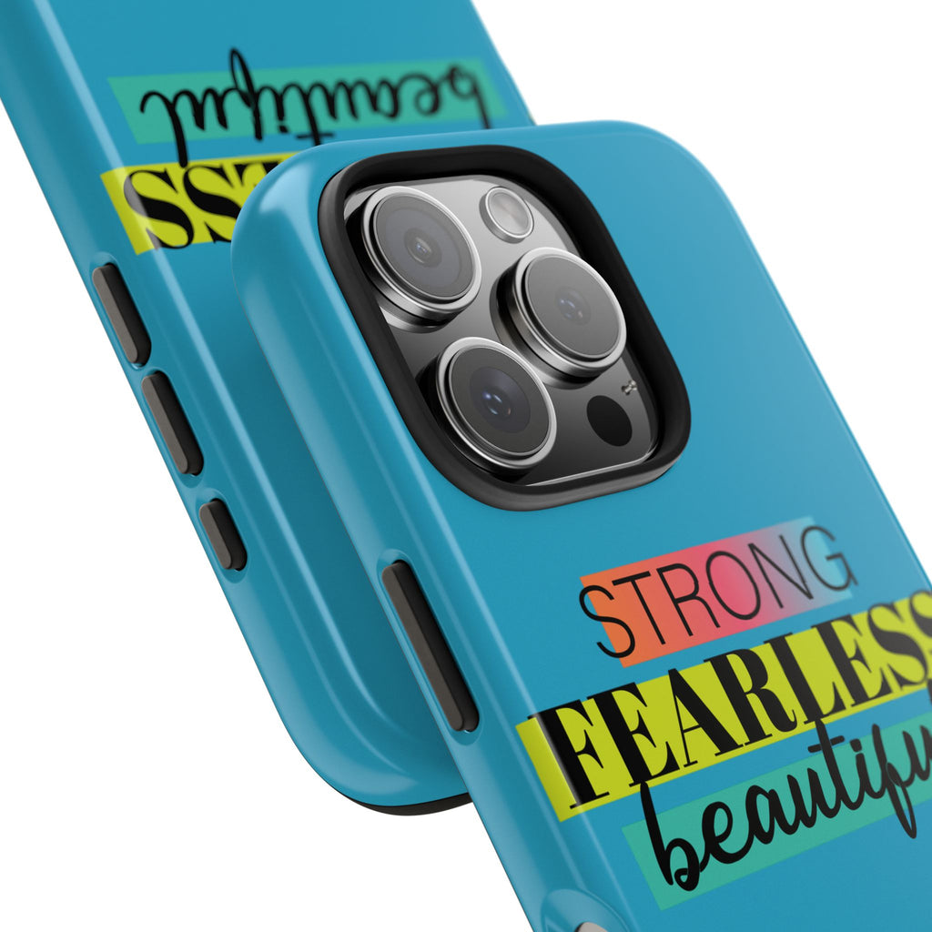 Strong Fearless Tough Phone Case