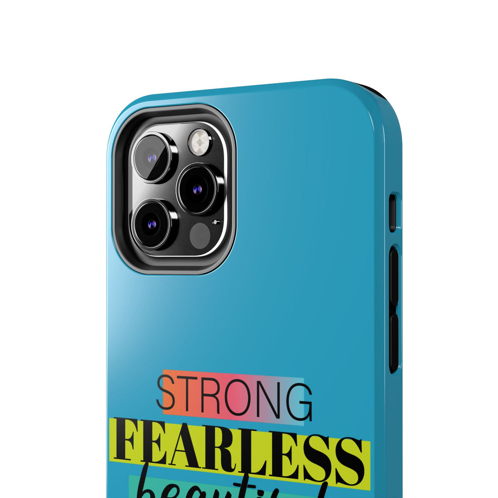 Strong Fearless Tough Phone Case