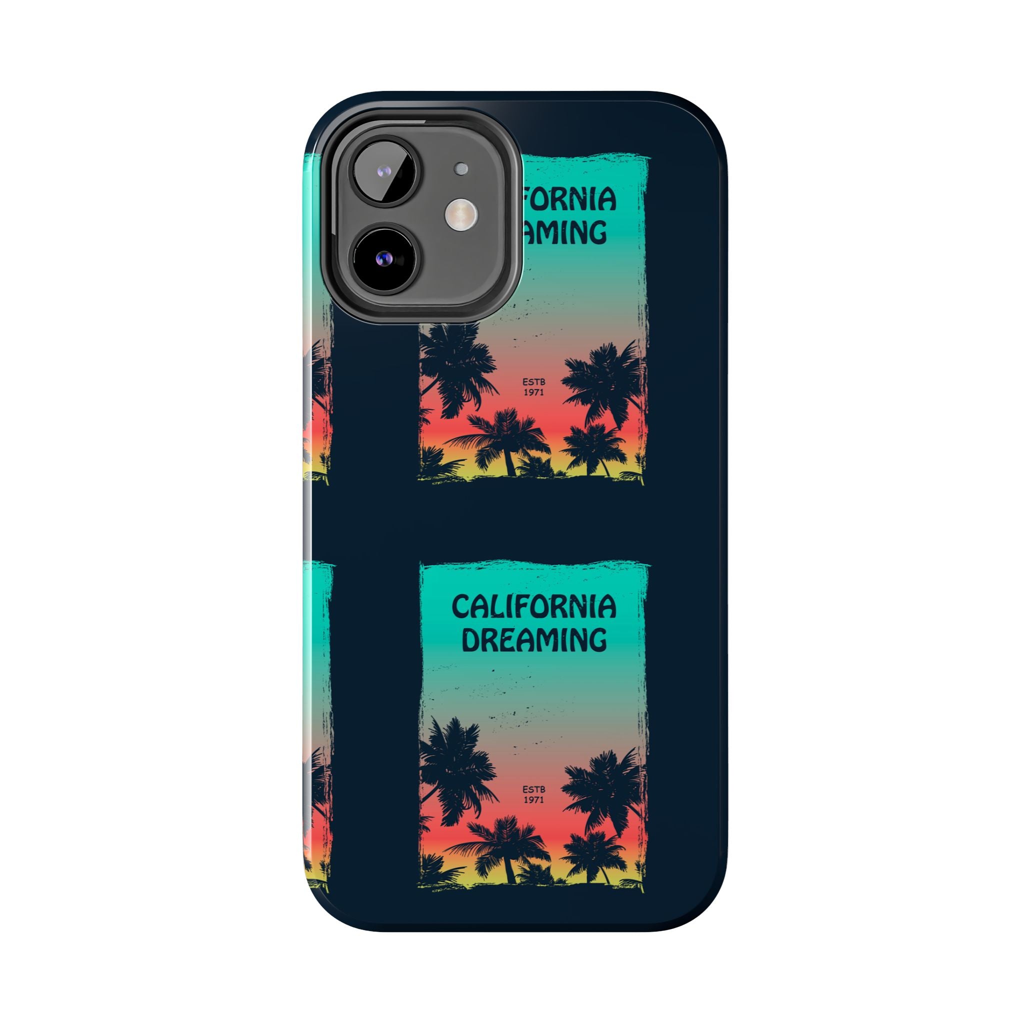 California Dreaming Tough Phone Case