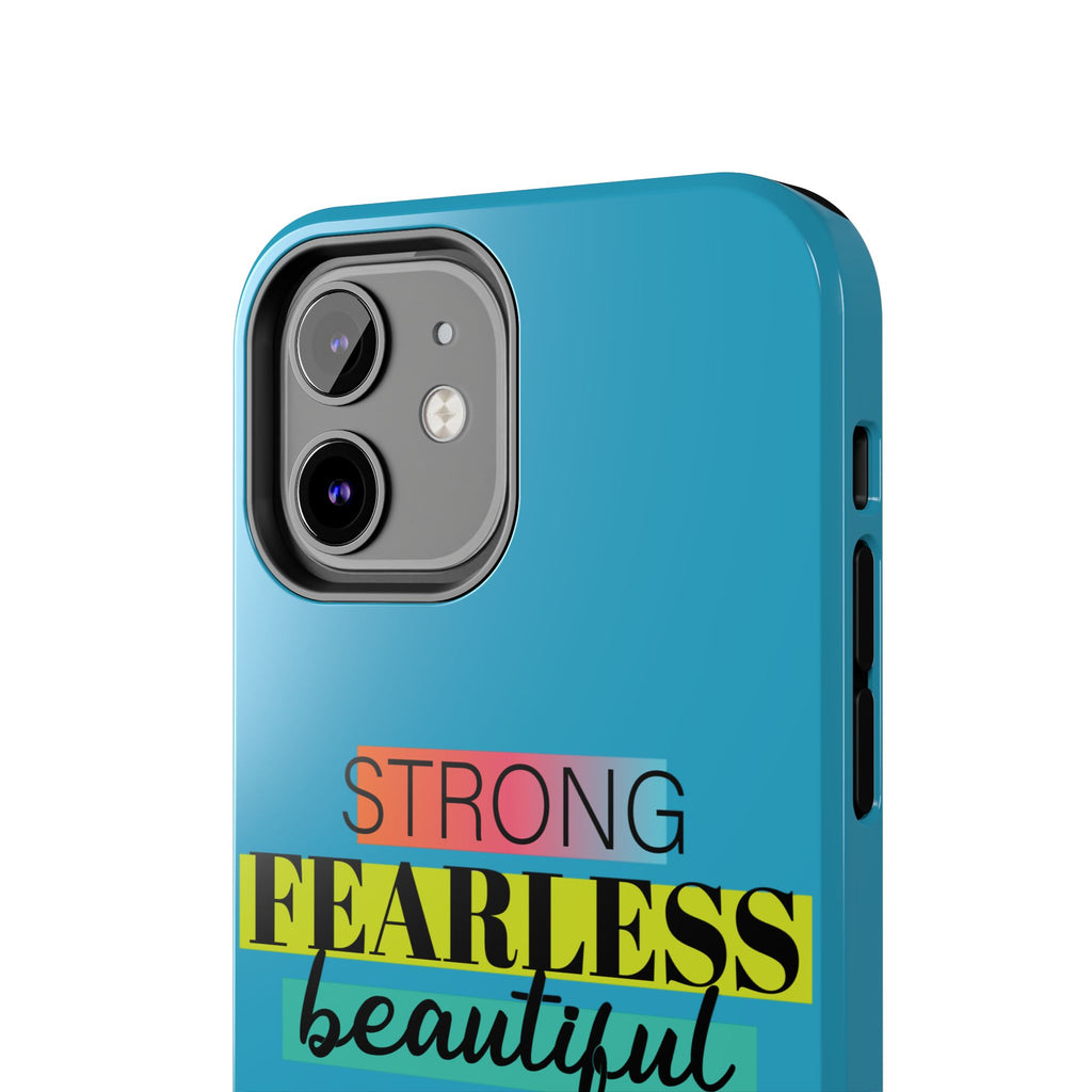 Strong Fearless Tough Phone Case