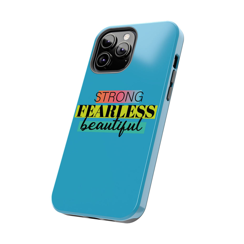 Strong Fearless Tough Phone Case