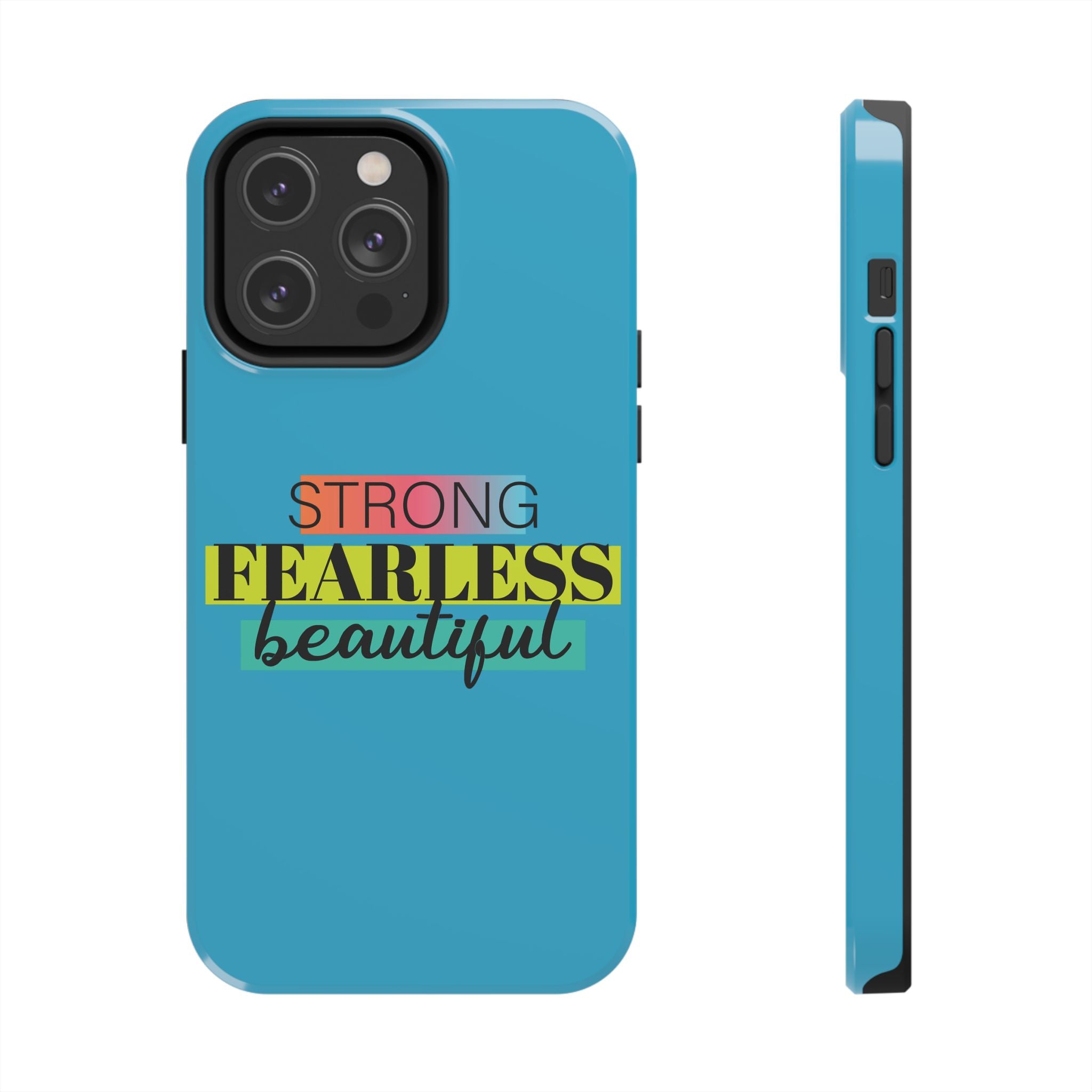 Strong Fearless Tough Phone Case