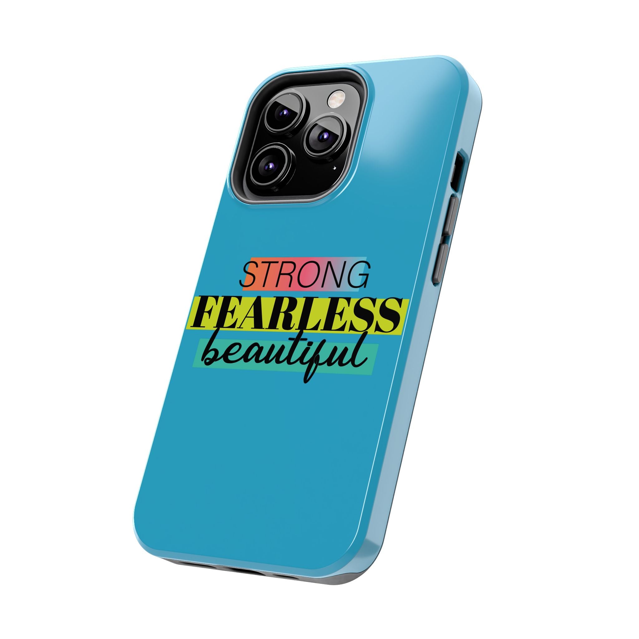 Strong Fearless Tough Phone Case