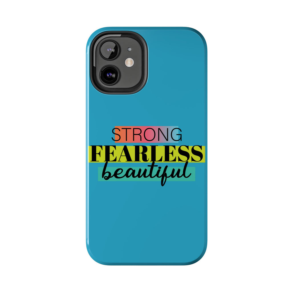 Strong Fearless Tough Phone Case