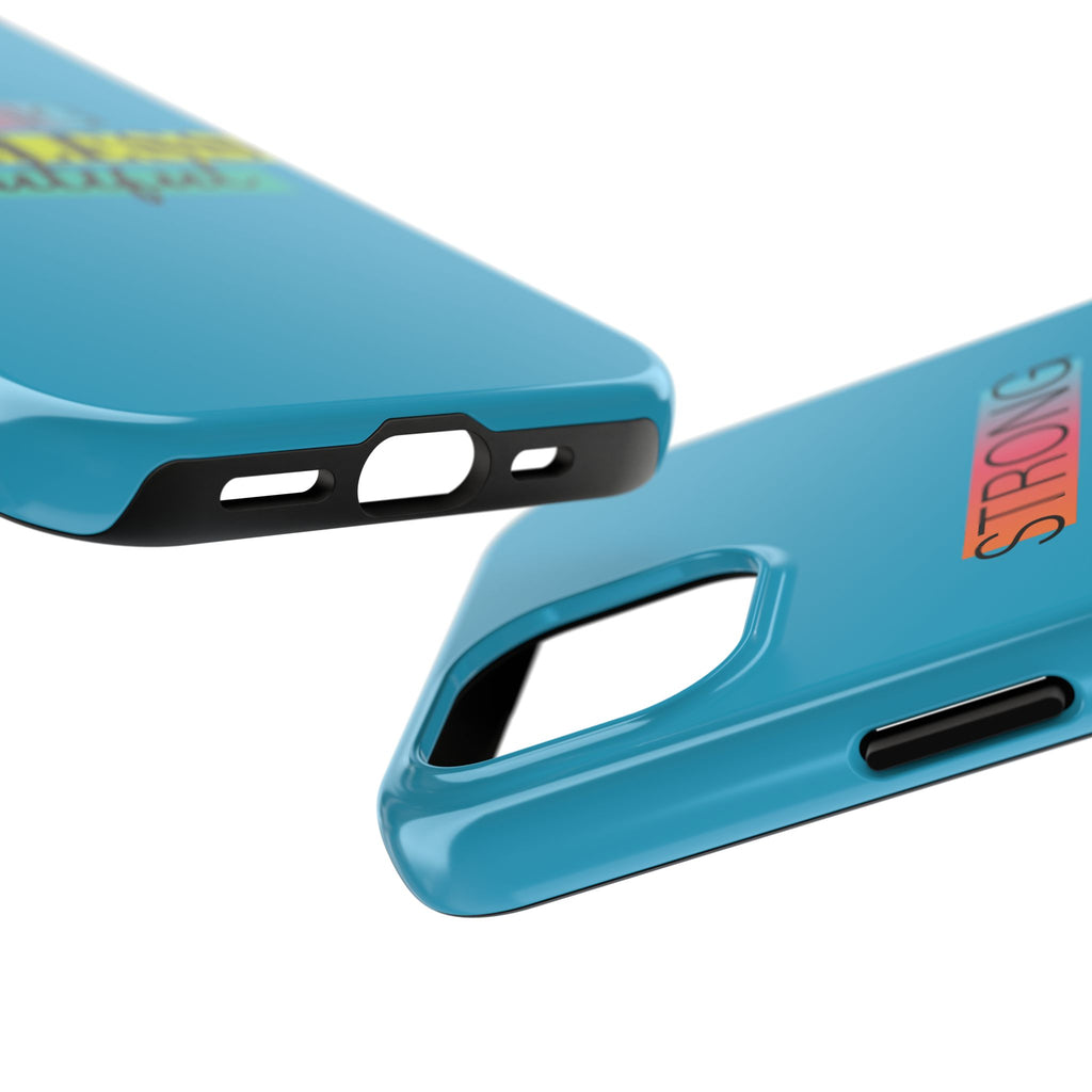 Strong Fearless Tough Phone Case